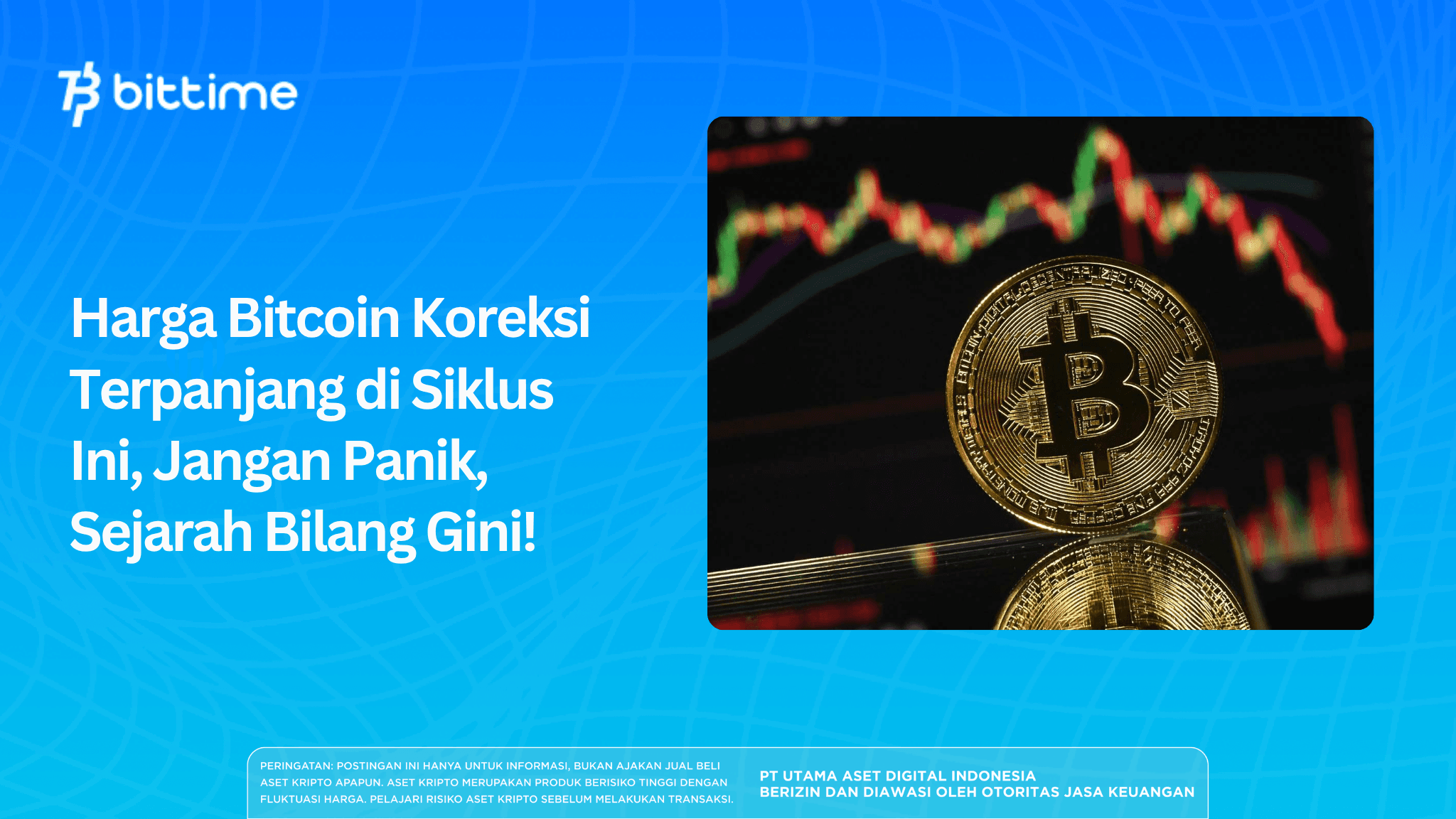 Harga Bitcoin Koreksi Terpanjang di Siklus Ini, Jangan Panik, Sejarah Bilang Gini!