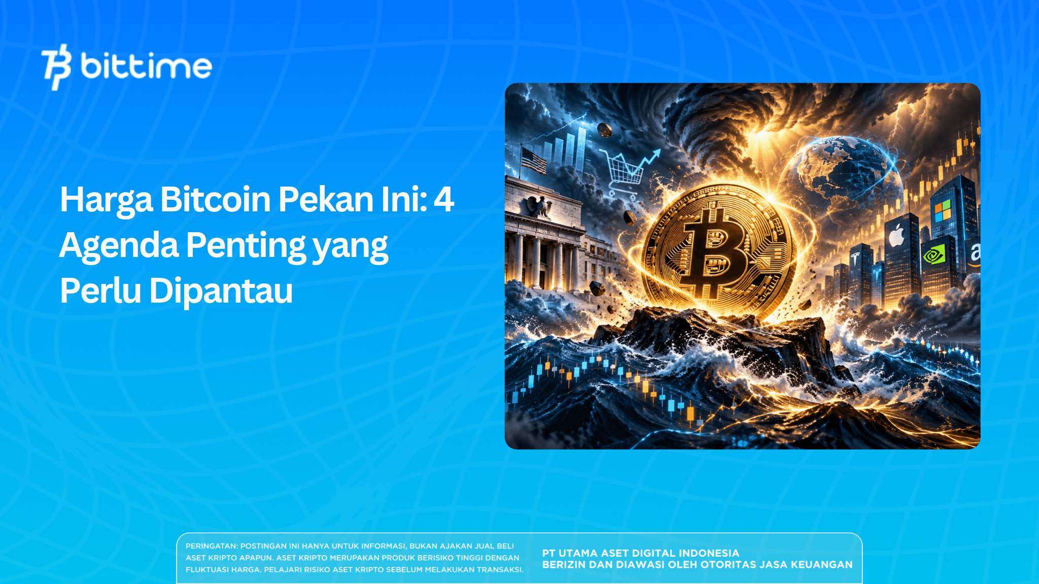 Harga Bitcoin Pekan Ini: 4 Agenda Penting yang Perlu Dipantau