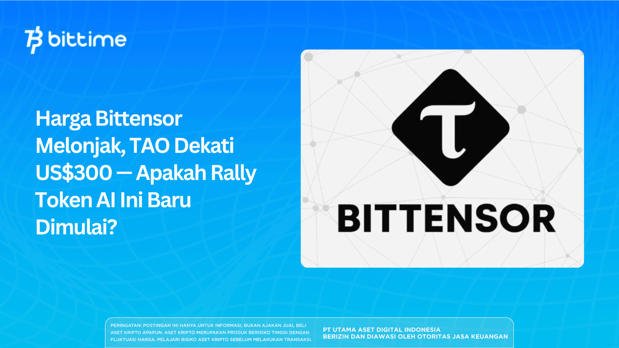 Harga Bittensor Melonjak, TAO Dekati US$300 — Apakah Rally Token AI Ini Baru Dimulai?