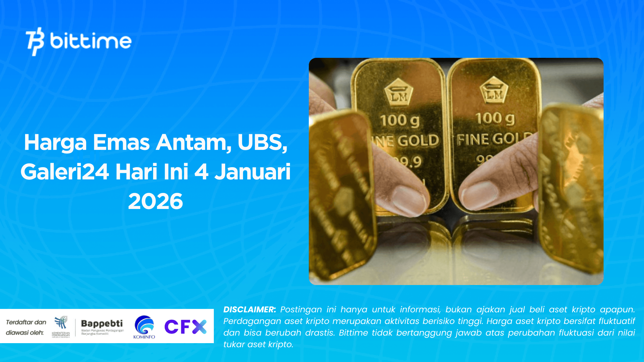 Harga Emas Antam, UBS, Galeri24 Hari Ini 4 Januari 2026