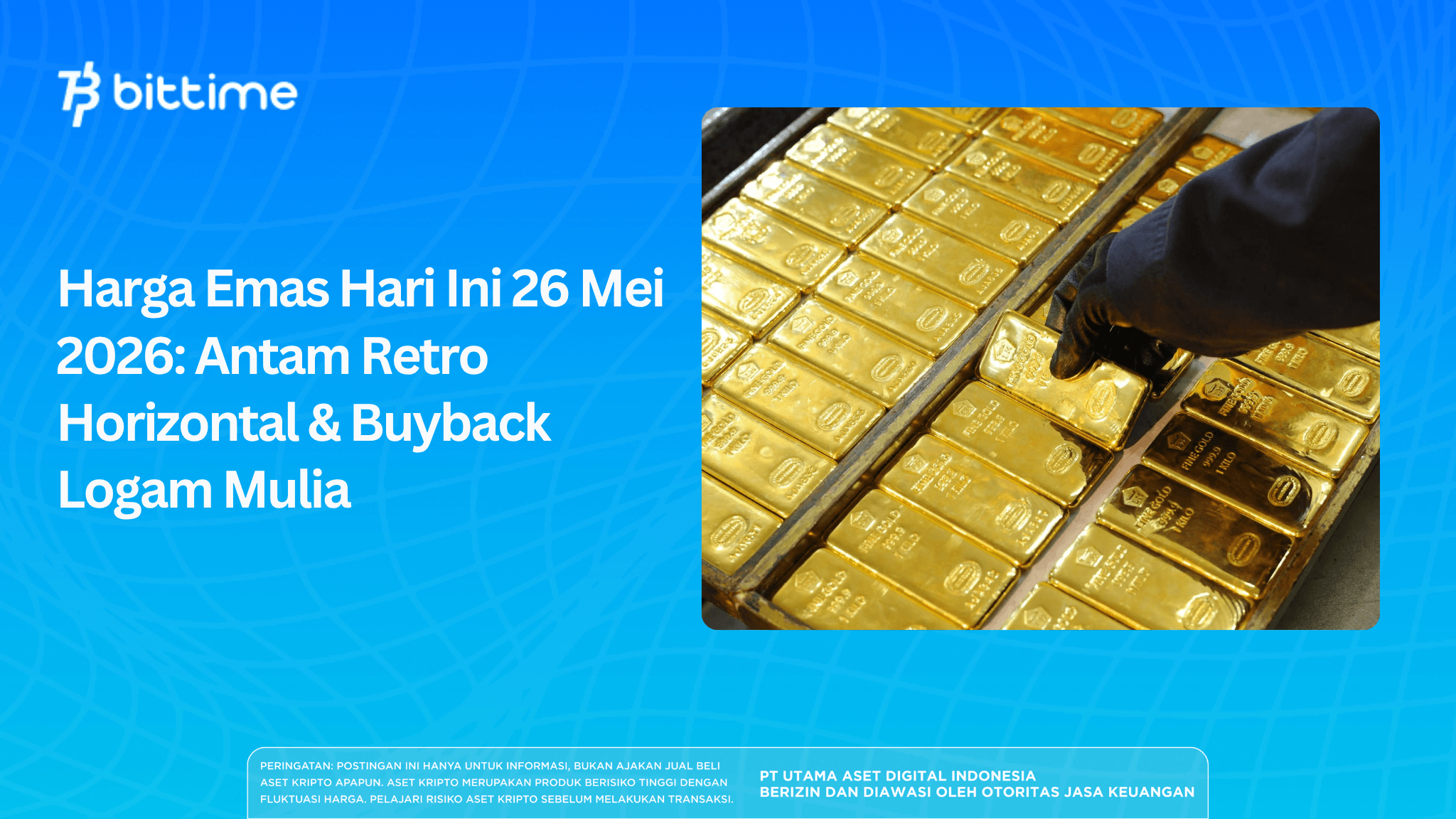 Harga Emas Hari Ini 26 Mei 2026: Antam Retro Horizontal & Buyback Logam Mulia