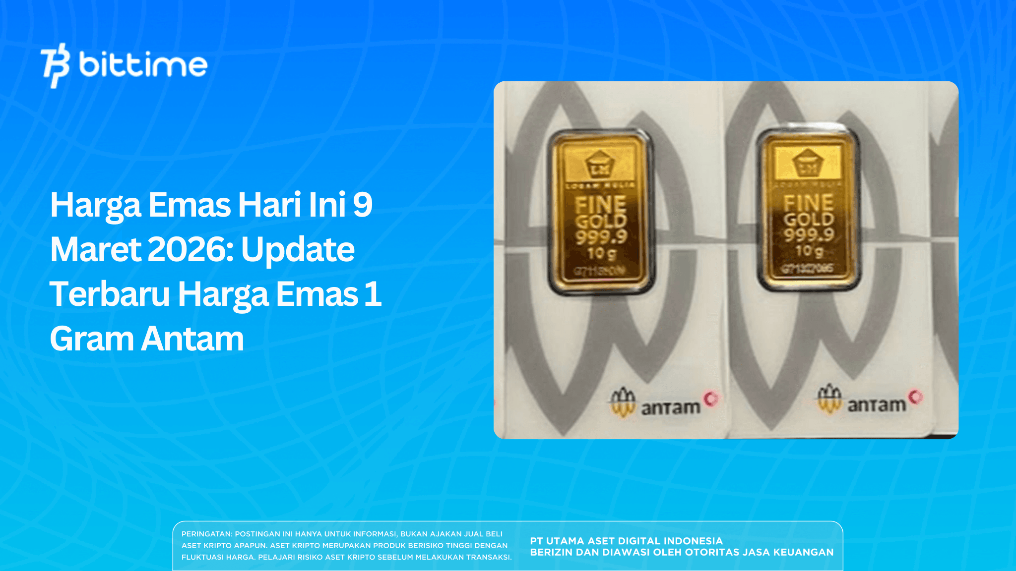 Gold Price Today March 9, 2026: Latest Update on 1 Gram Antam Gold