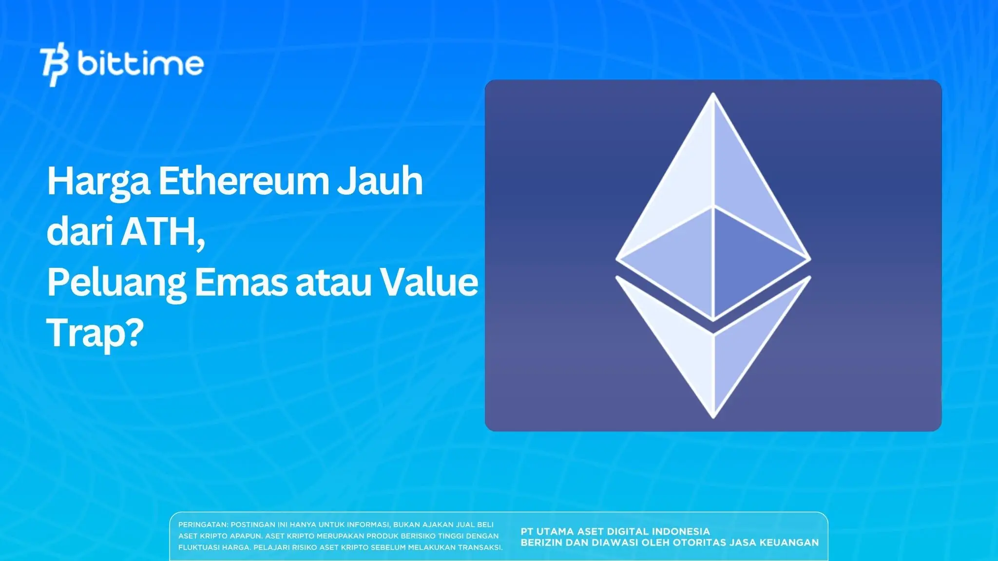 Harga Ethereum Jauh dari ATH, Peluang Emas atau Value Trap?