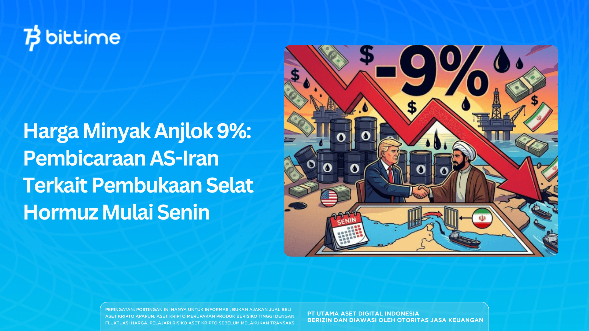 Harga Minyak Anjlok 9% Jelang Pembicaraan AS-Iran soal Pembukaan Selat Hormuz