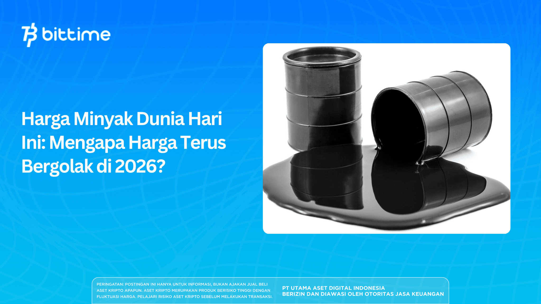 World Oil Prices Today: Why the Market Has Been in Turmoil in 2026