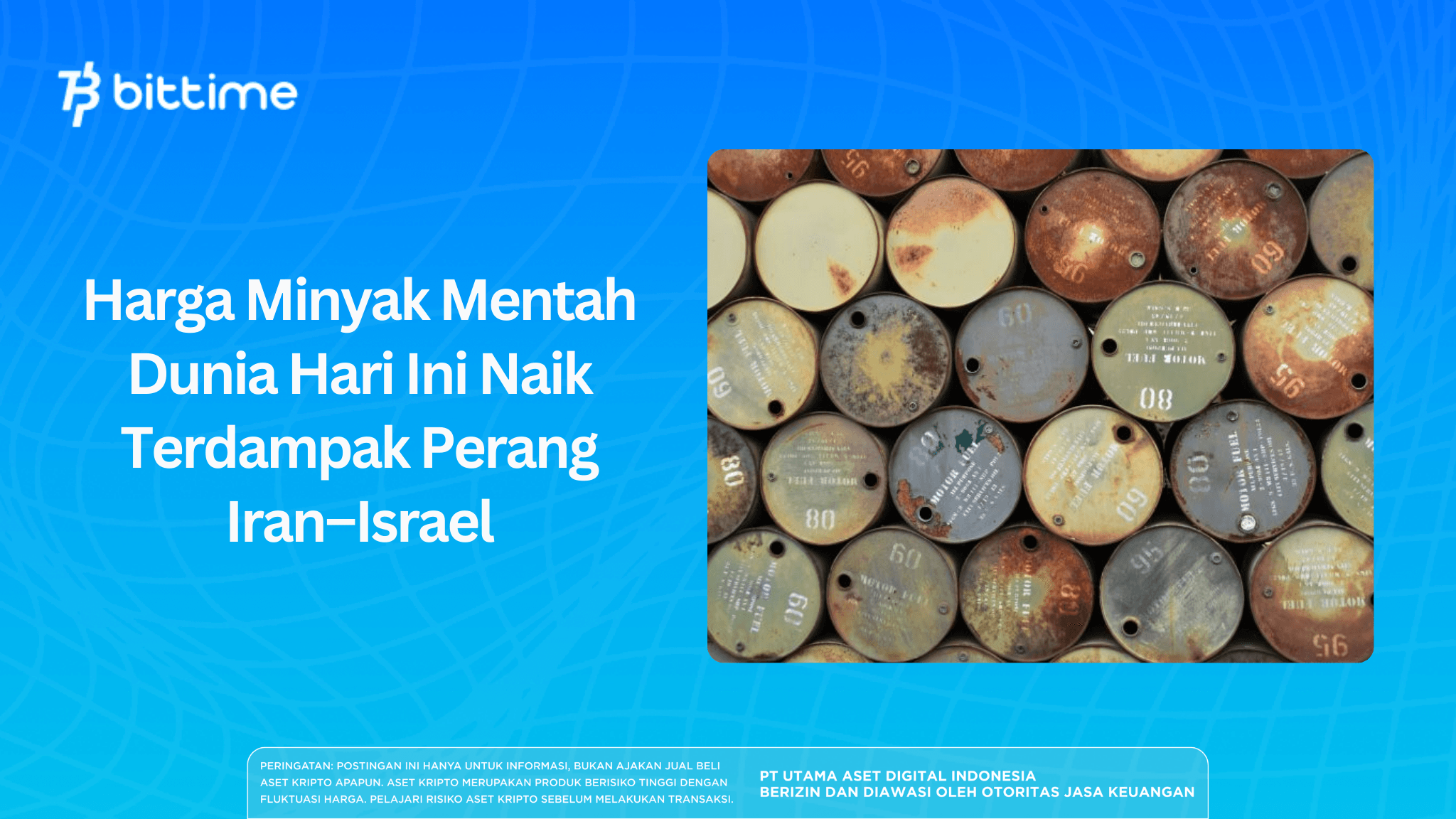 Harga Minyak Mentah Dunia Hari Ini Naik Terdampak Perang Iran–Israel
