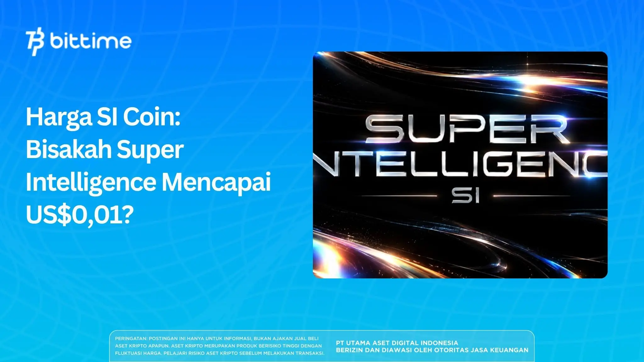 Harga SI Coin: Bisakah Super Intelligence Mencapai US$0,01?