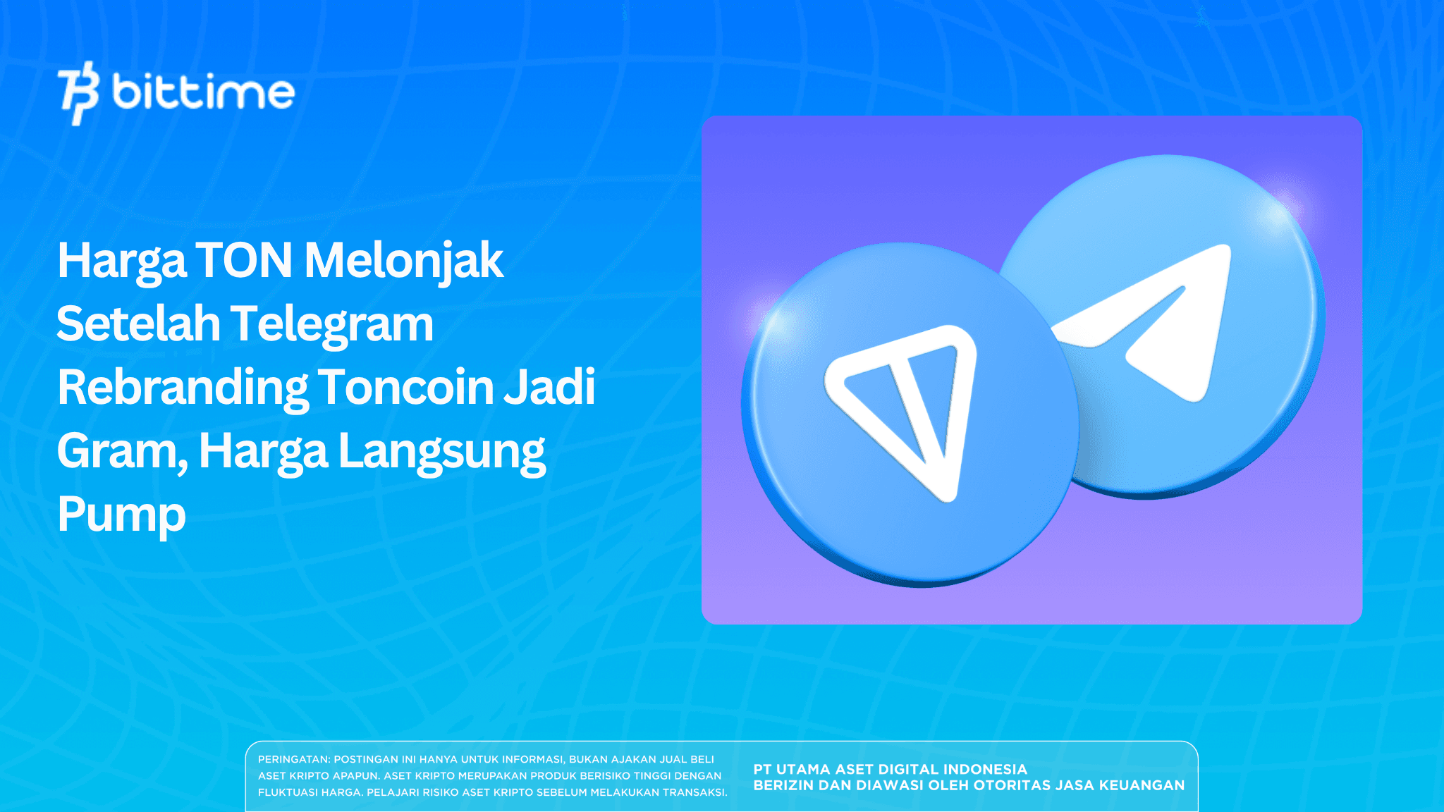 Harga TON Melonjak Setelah Telegram Rebranding Toncoin Jadi Gram