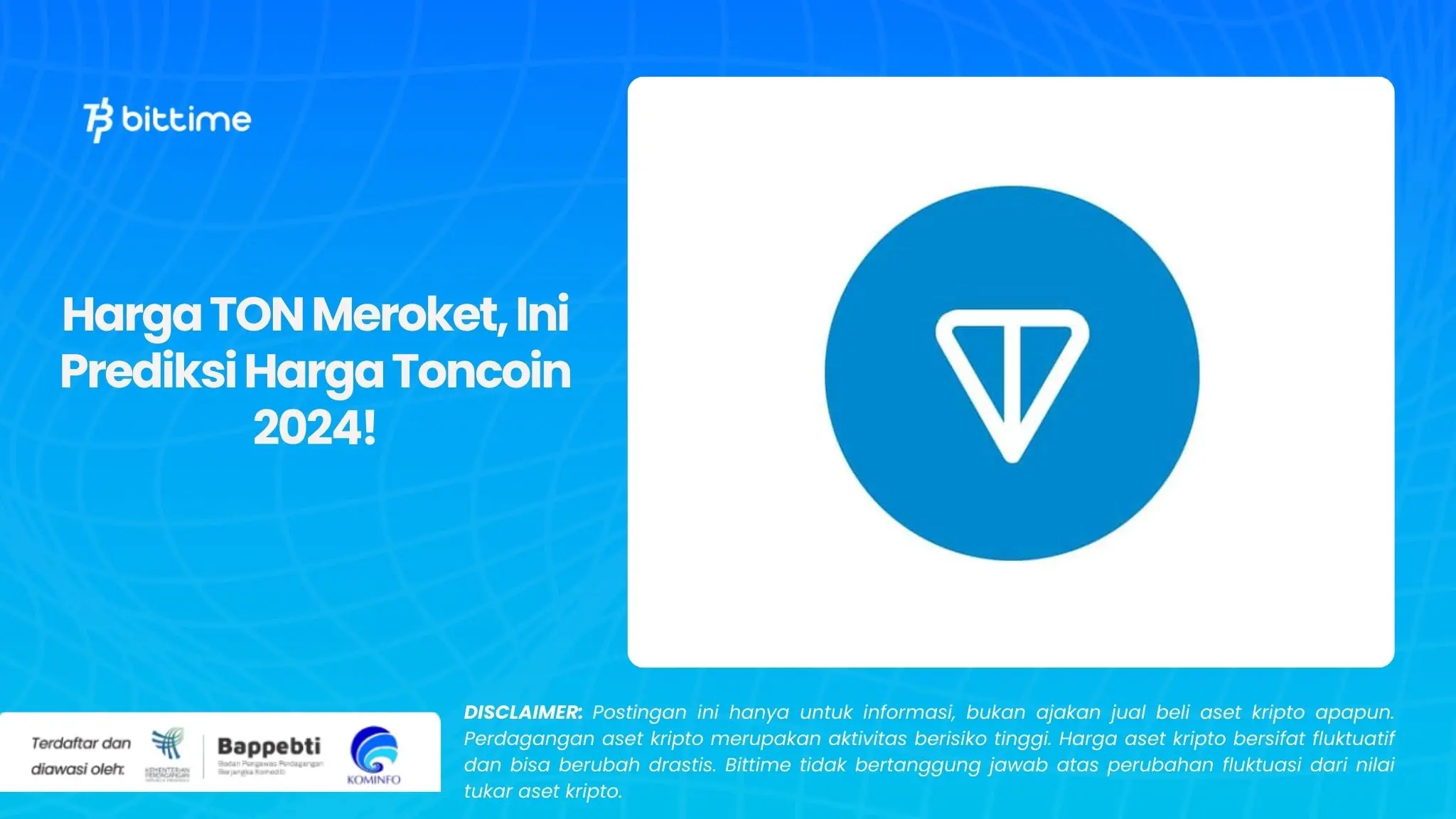 Harga TON Meroket, Ini Prediksi Harga Toncoin 2024!