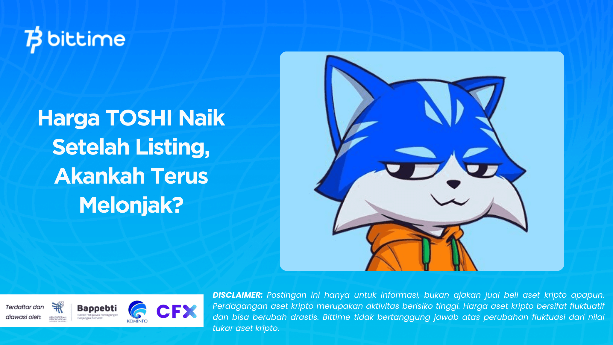 Harga TOSHI Naik Setelah Listing, Akankah Terus Melonjak?