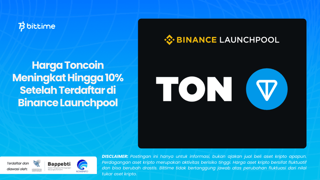 Harga Toncoin Meningkat Hingga 10% Setelah Terdaftar di Binance Launchpool