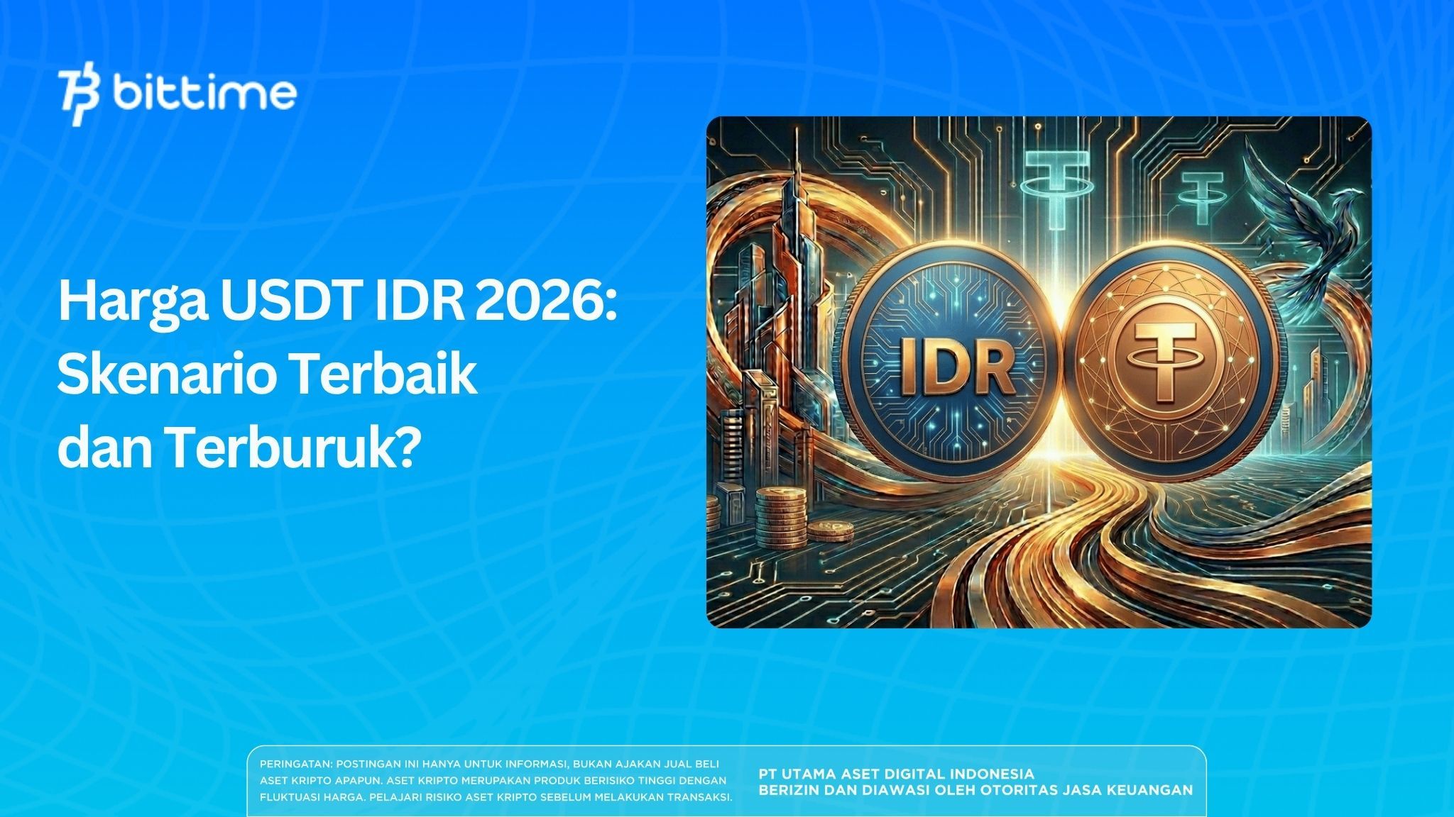 Harga USDT IDR 2026: Skenario Terbaik dan Terburuk