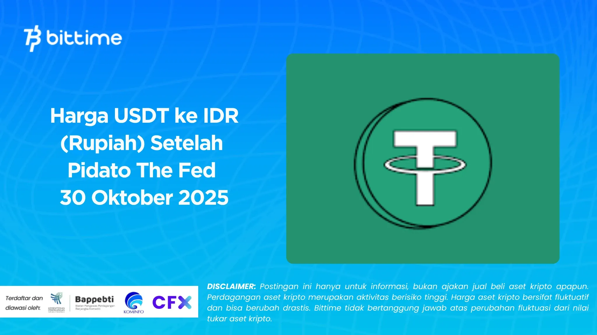 Harga USDT ke IDR (Rupiah) Setelah Pidato The Fed 30 Oktober 2025
