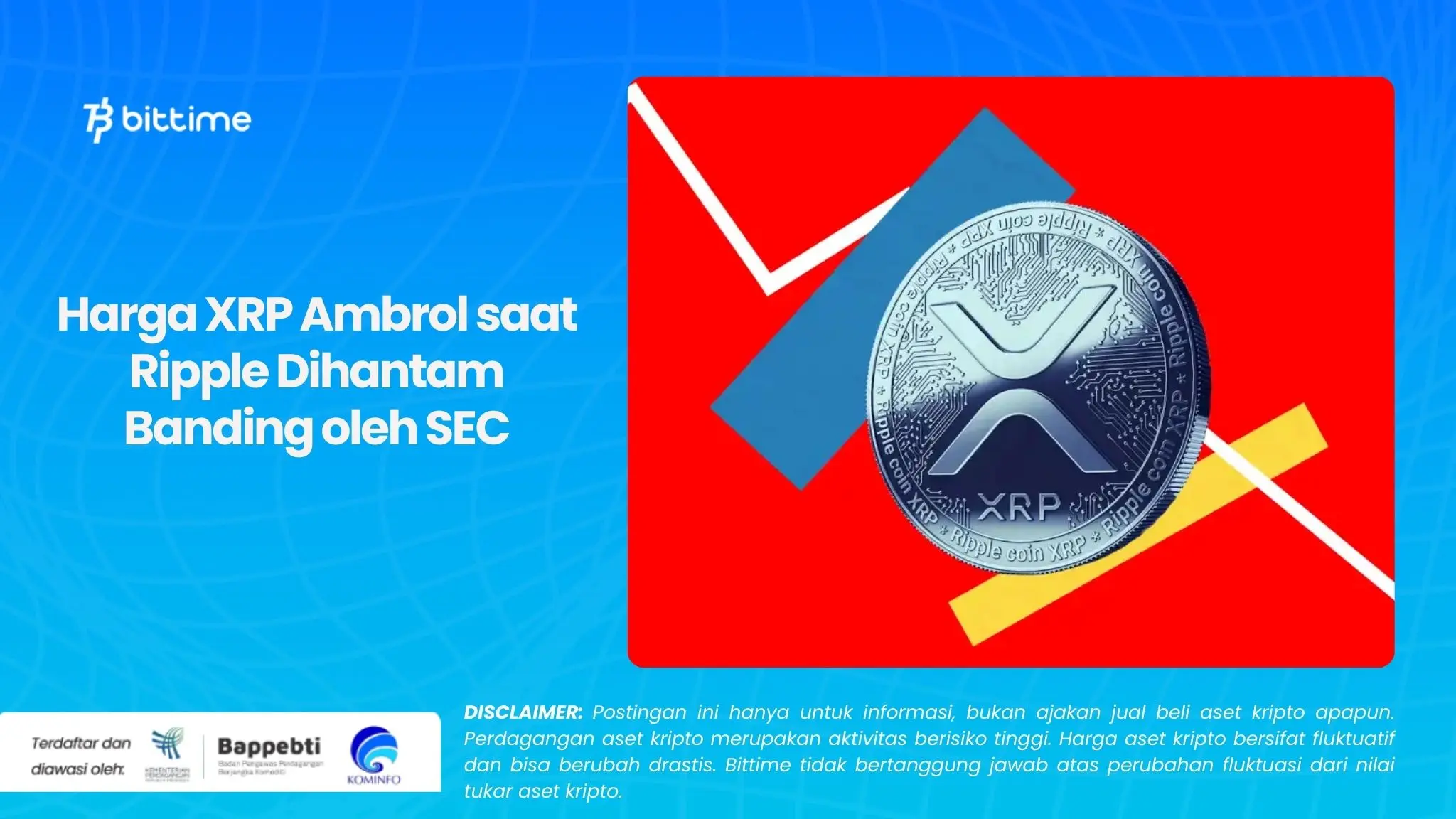 Harga XRP Ambrol saat Ripple Dihantam Banding oleh SEC.