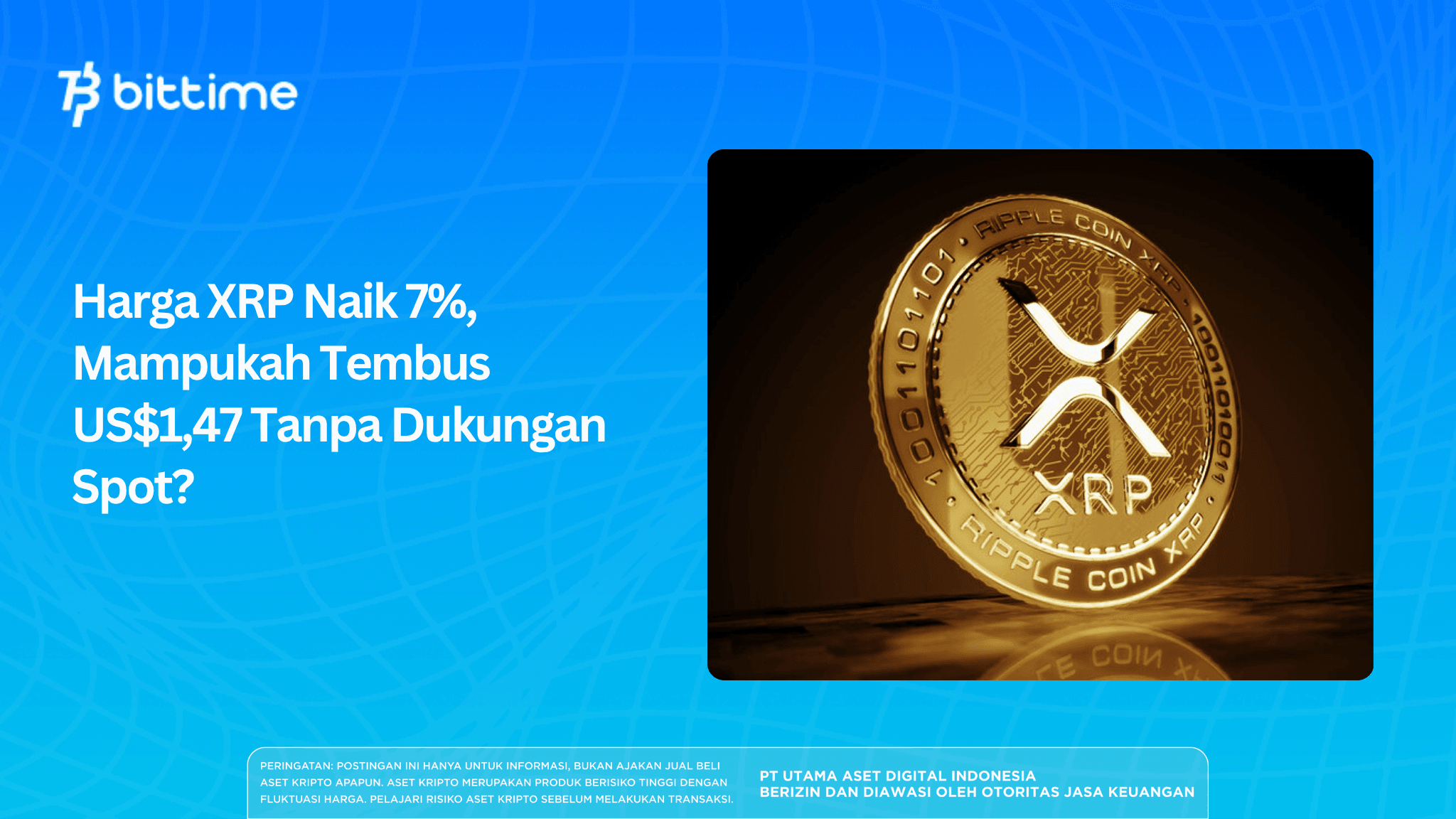 Harga XRP Naik 7%, Mampukah Tembus US$1,47 Tanpa Dukungan Spot?