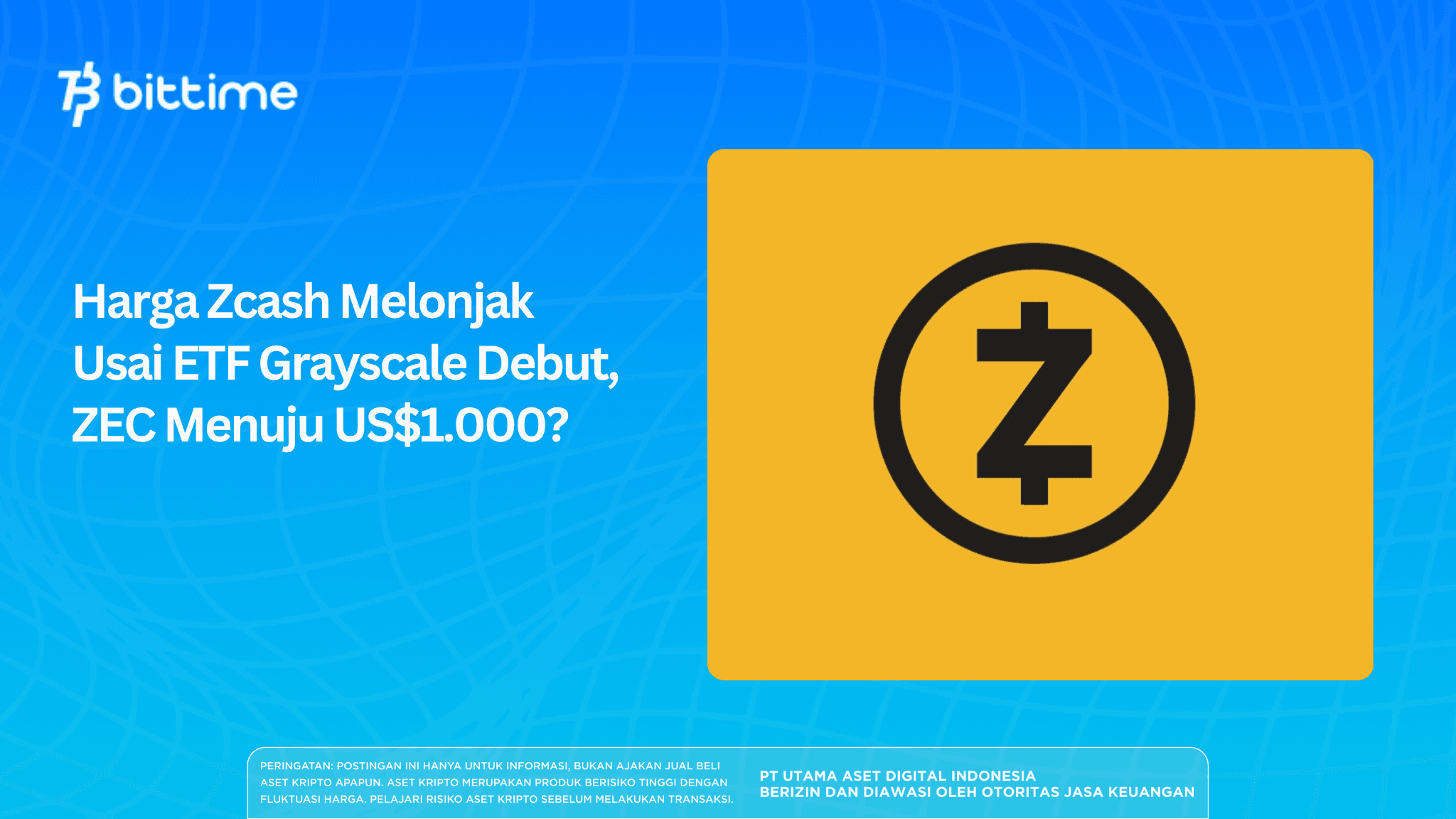 Harga Zcash Melonjak Usai ETF Grayscale Debut, ZEC Menuju US$1.000?