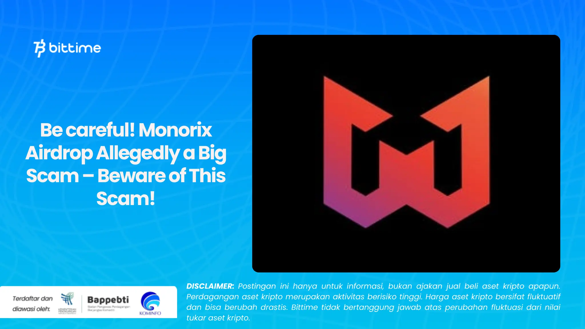 Be careful! Monorix Airdrop Allegedly a Big Scam – Beware of This Scam!