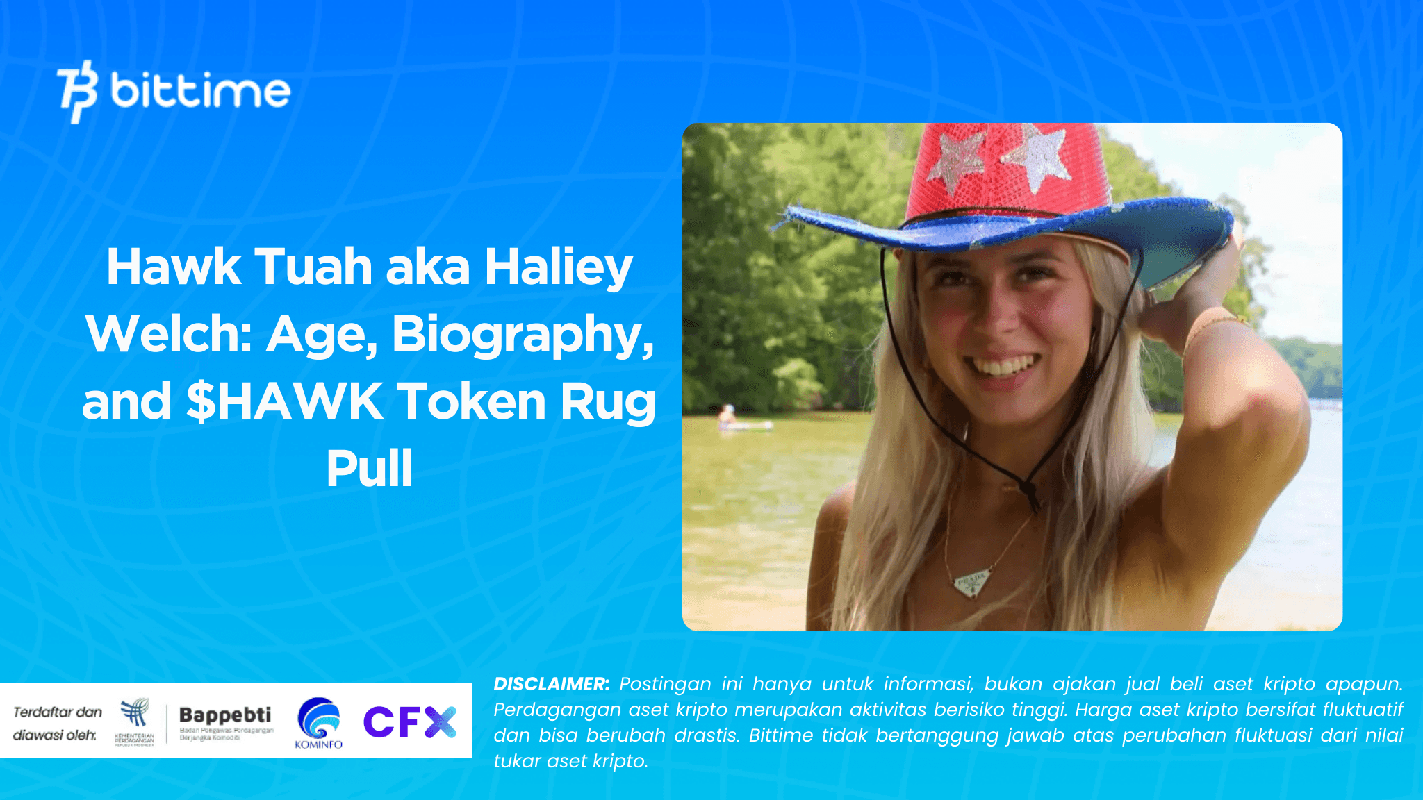 Hawk Tuah alias Haliey Welch: Usia, Biografi, dan Rug Pull Token $HAWK