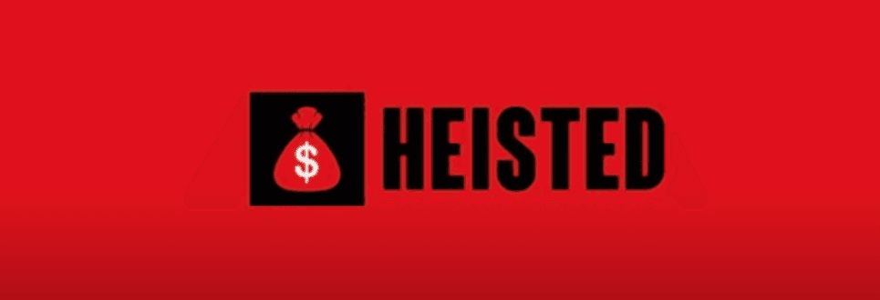 Heisted.png