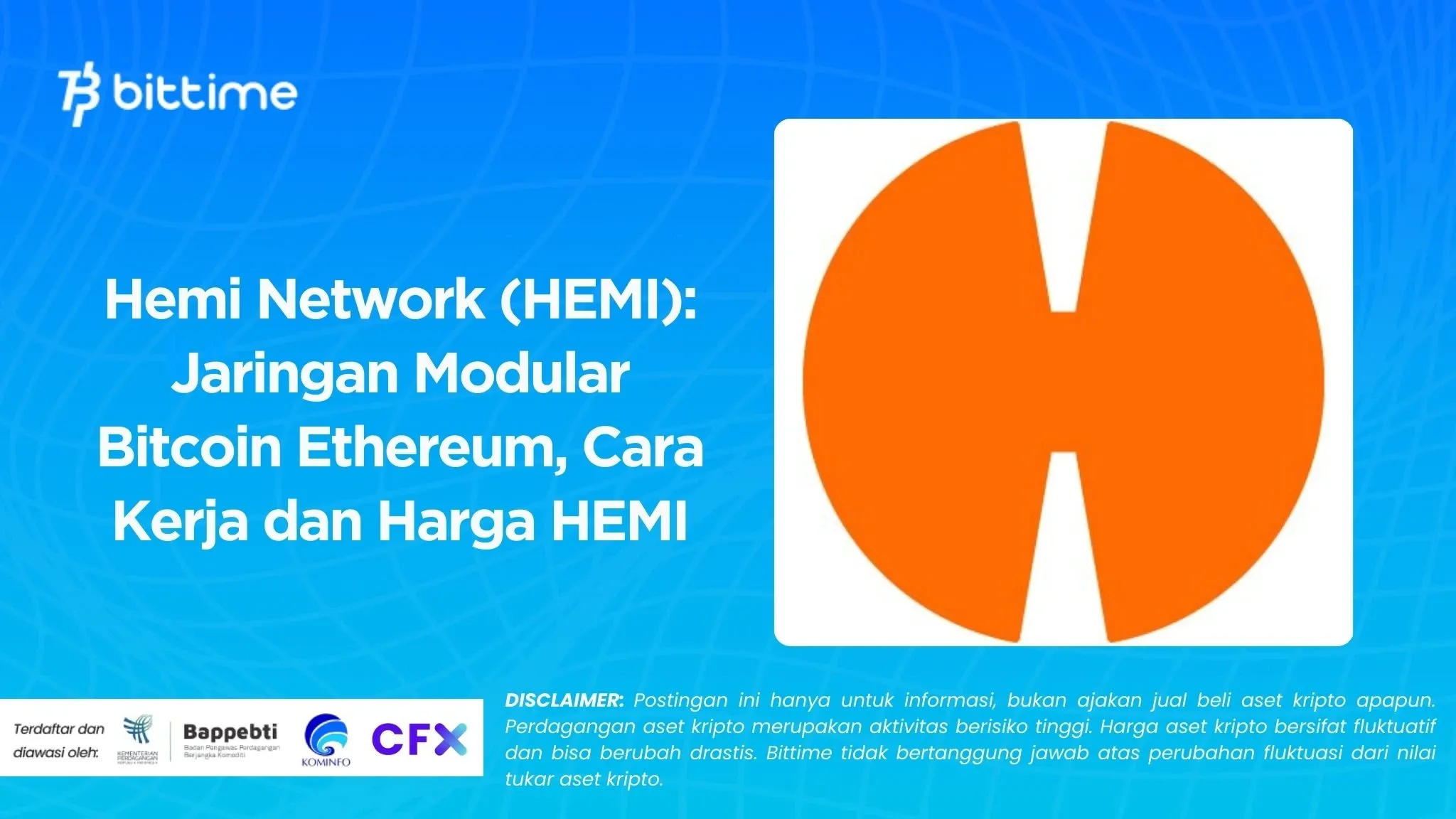 Hemi Network (HEMI): Jaringan Modular Bitcoin Ethereum, Cara Kerja dan Harga HEMI