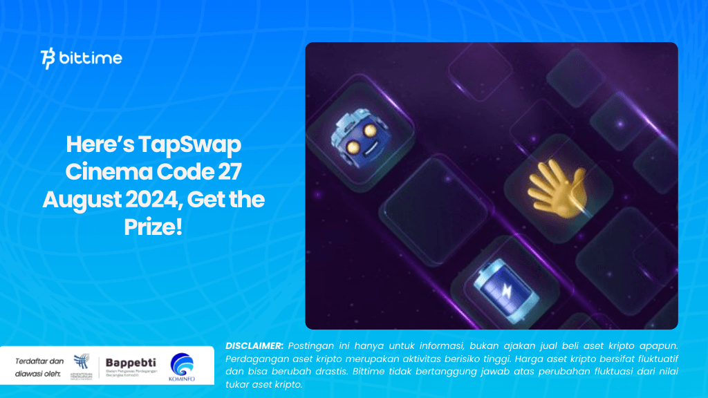 Here’s TapSwap Cinema Code 27 August 2024, Get the Prize