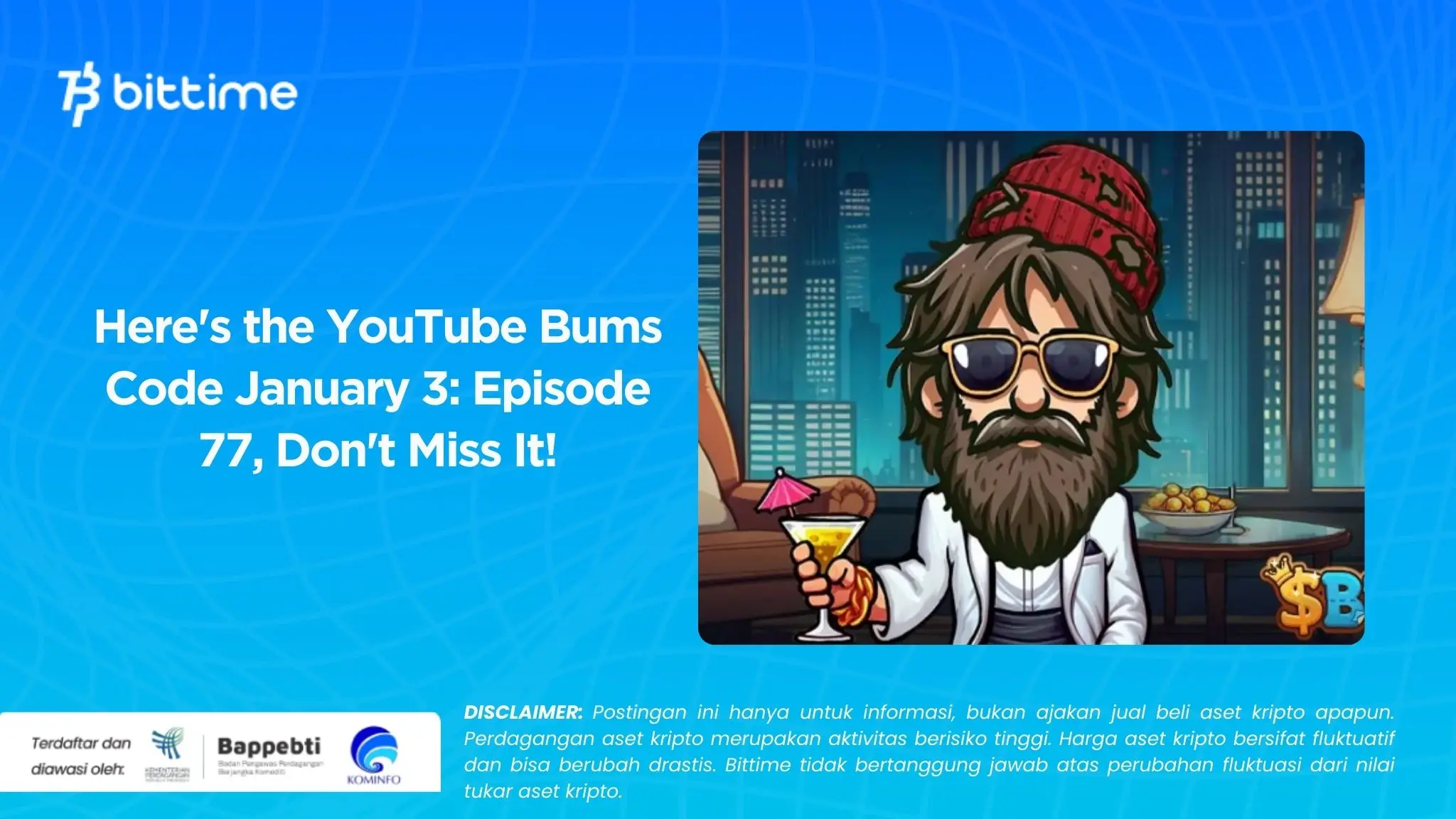 Here's the YouTube Bums Code January 3: Episode 77, Don't Miss It!
