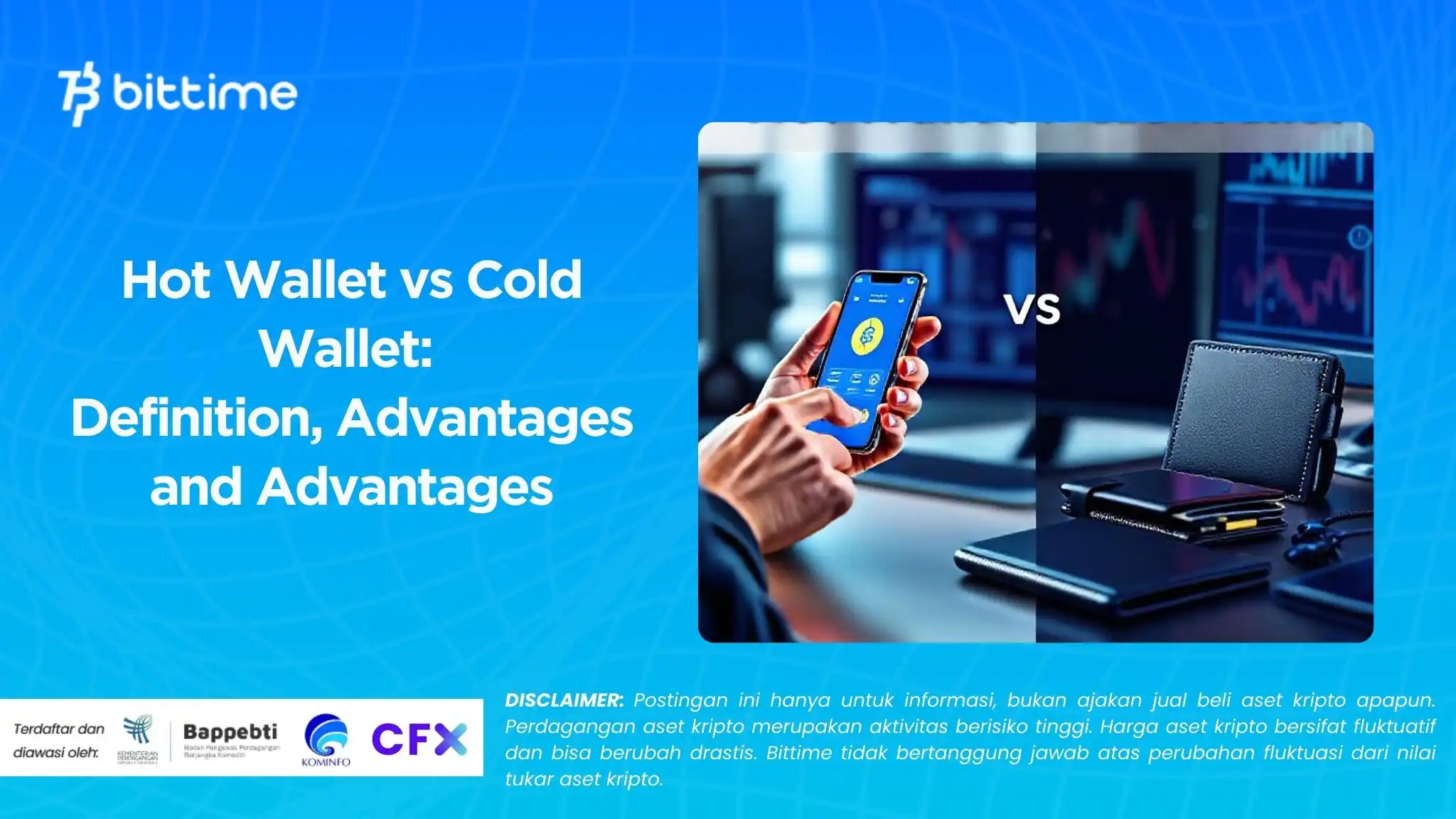 Hot Wallet vs Cold Wallet: Definition, Advantages and Advantages