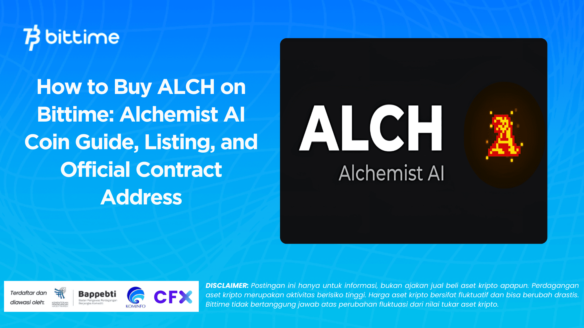 Cara Beli ALCH di Bittime: Panduan Alchemist AI Coin, Listing, dan Contract Address Resmi