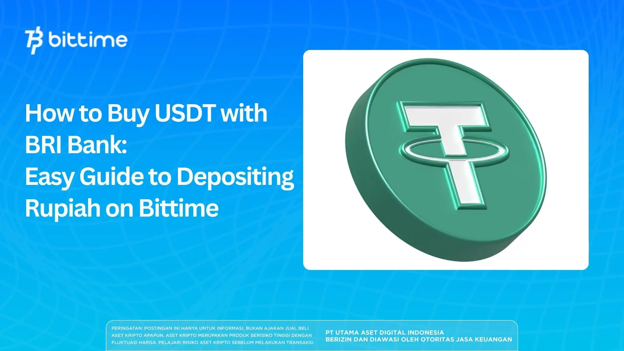 How to Buy USDT with BRI Bank: Easy Guide to Depositing Rupiah on Bittime