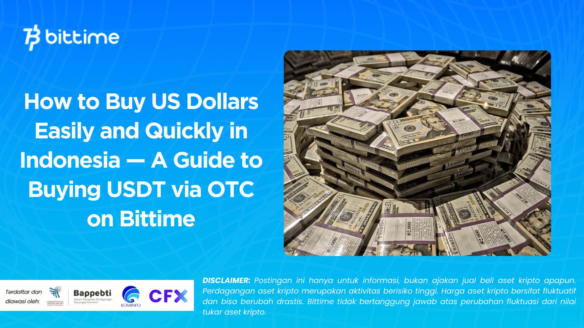 How to Buy US Dollars Easily and Quickly in Indonesia — A Guide to Buying USDT via OTC on Bittime
