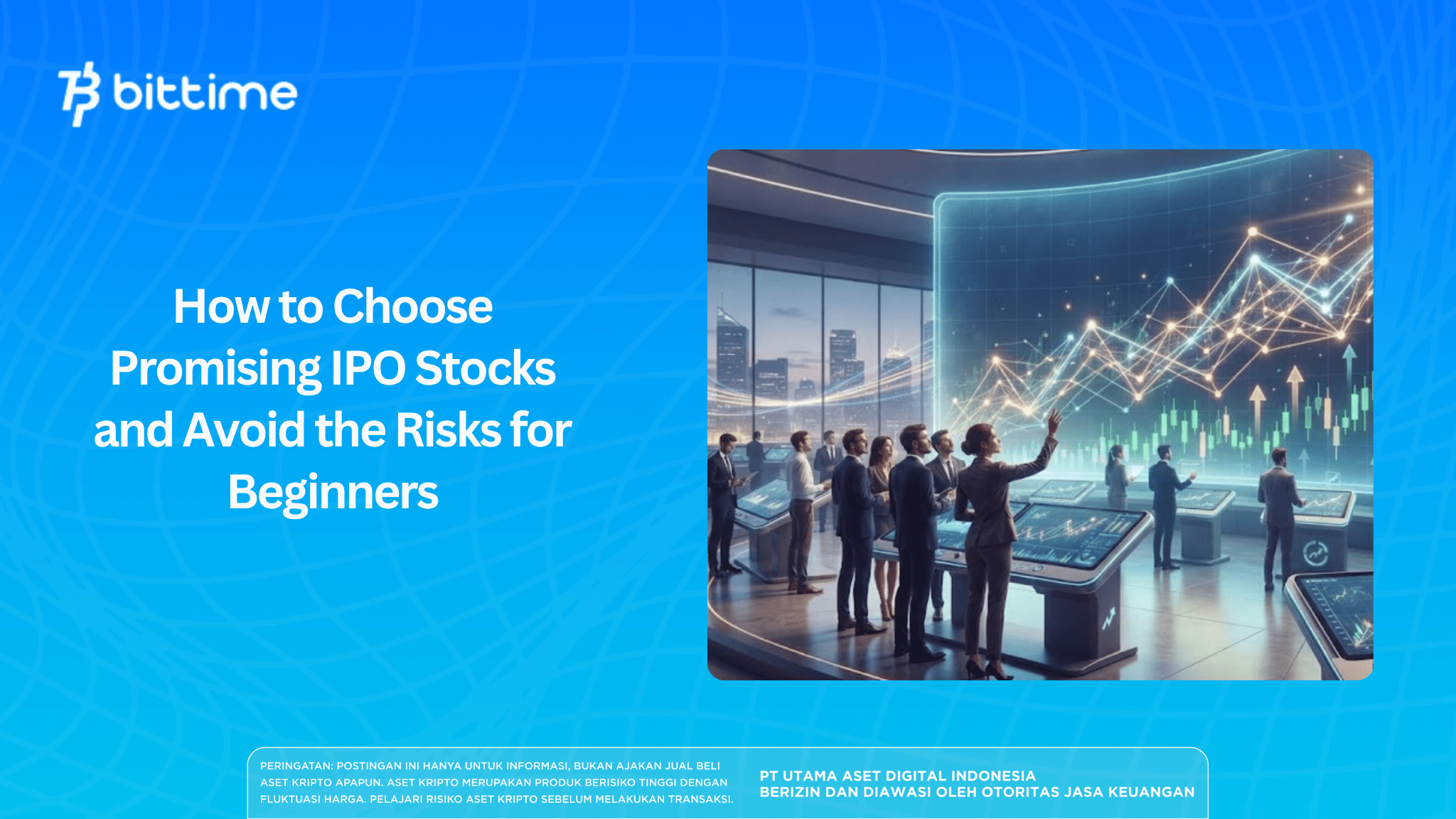 How to Choose Promising IPO Stocks and Avoid Their Risks for Beginners