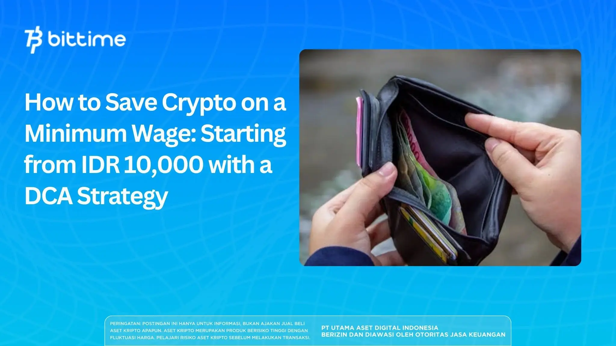 How to Save Crypto on a Minimum Wage: Starting from IDR 10,000 with a DCA Strategy