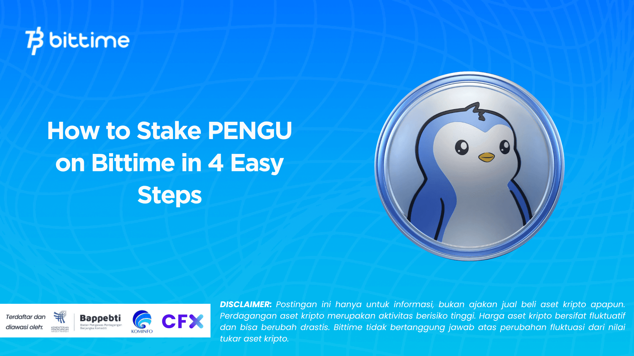 How to Stake PENGU on Bittime in 4 Easy Steps