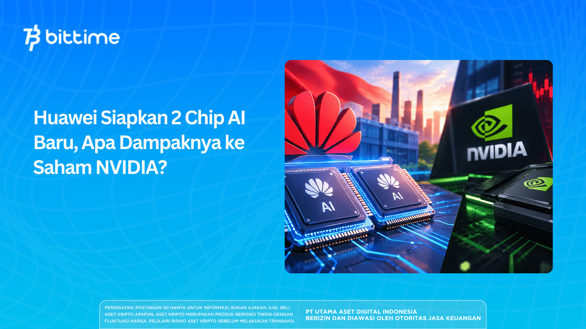 Huawei Siapkan 2 Chip AI Baru, Apa Dampaknya ke Saham NVIDIA.png