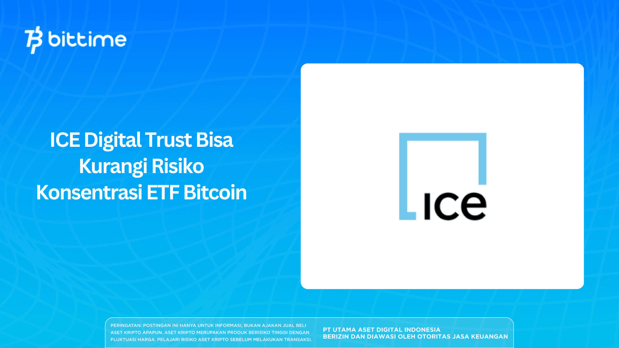 ICE Digital Trust Bisa Kurangi Risiko Konsentrasi ETF Bitcoin
