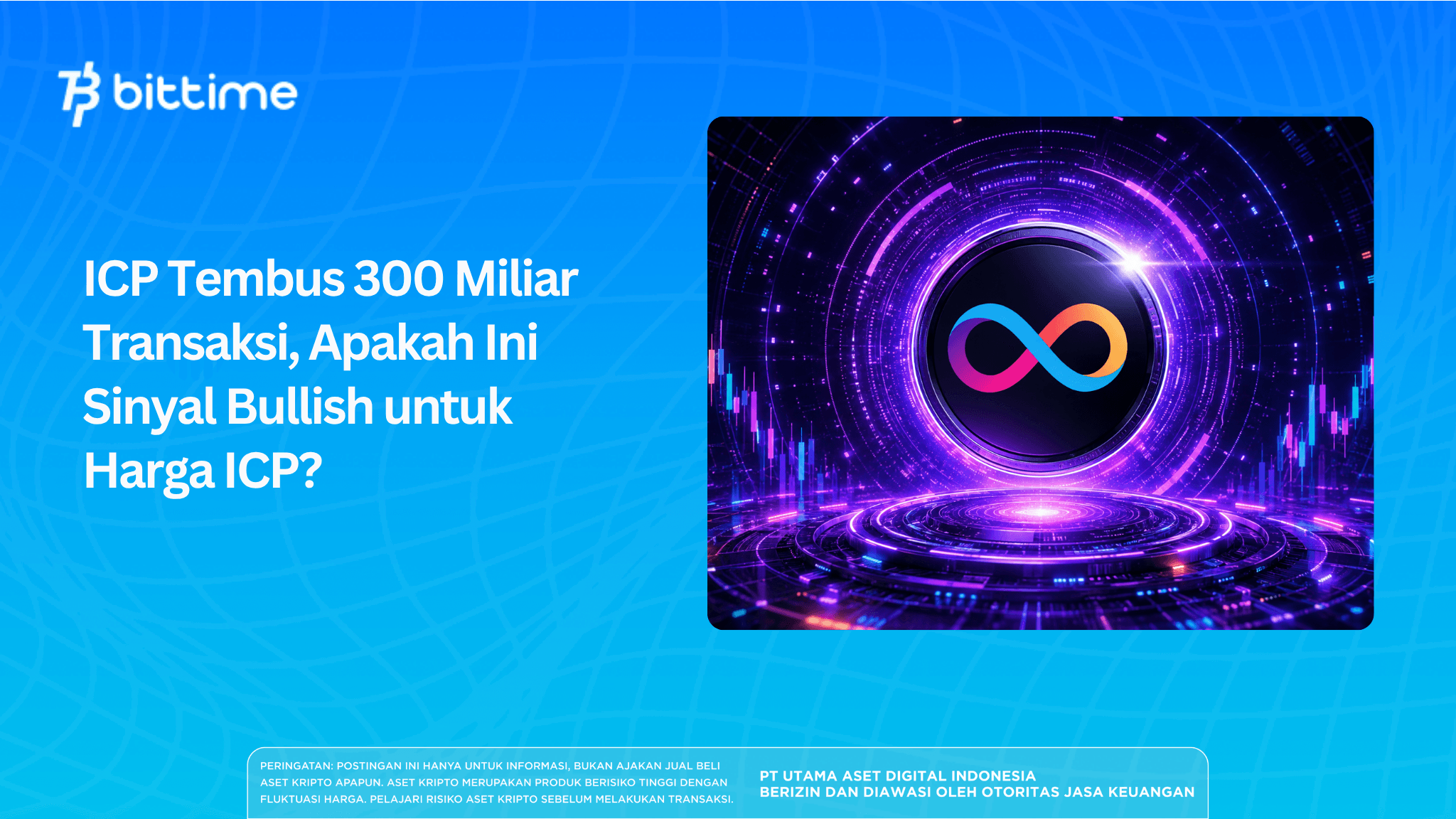 ICP Tembus 300 Miliar Transaksi, Apakah Ini Sinyal Bullish untuk Harga ICP?