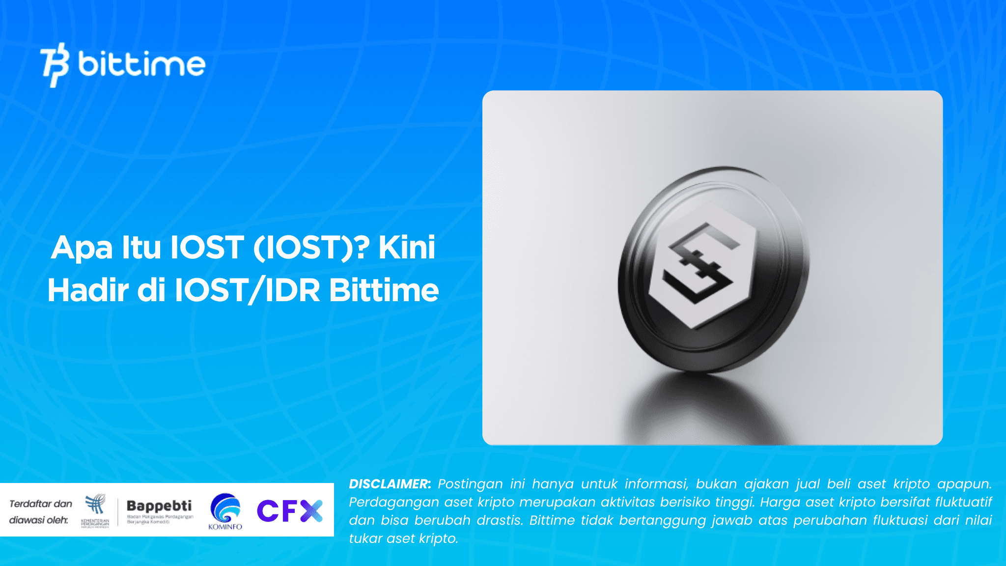 Apa Itu IOST (IOST)? Kini Hadir di IOST/IDR Bittime