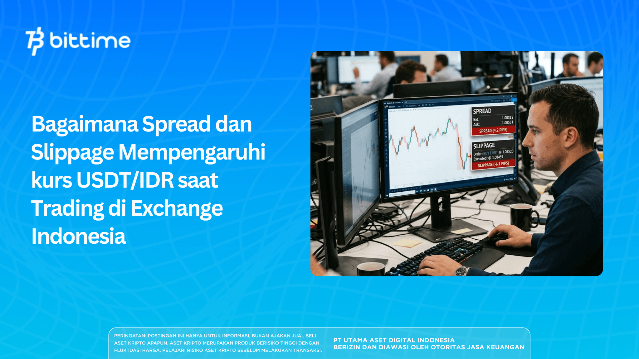 Bagaimana Spread dan Slippage Mempengaruhi kurs USDT/IDR saat Trading di Exchange Indonesia