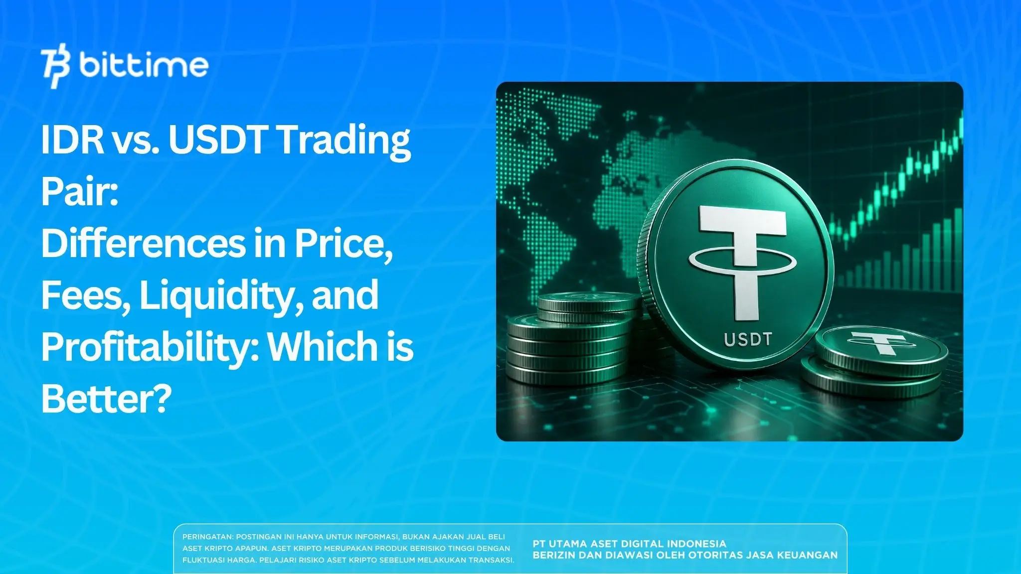 IDR vs USDT Trading Pair: Key Differences and Which Is Better?