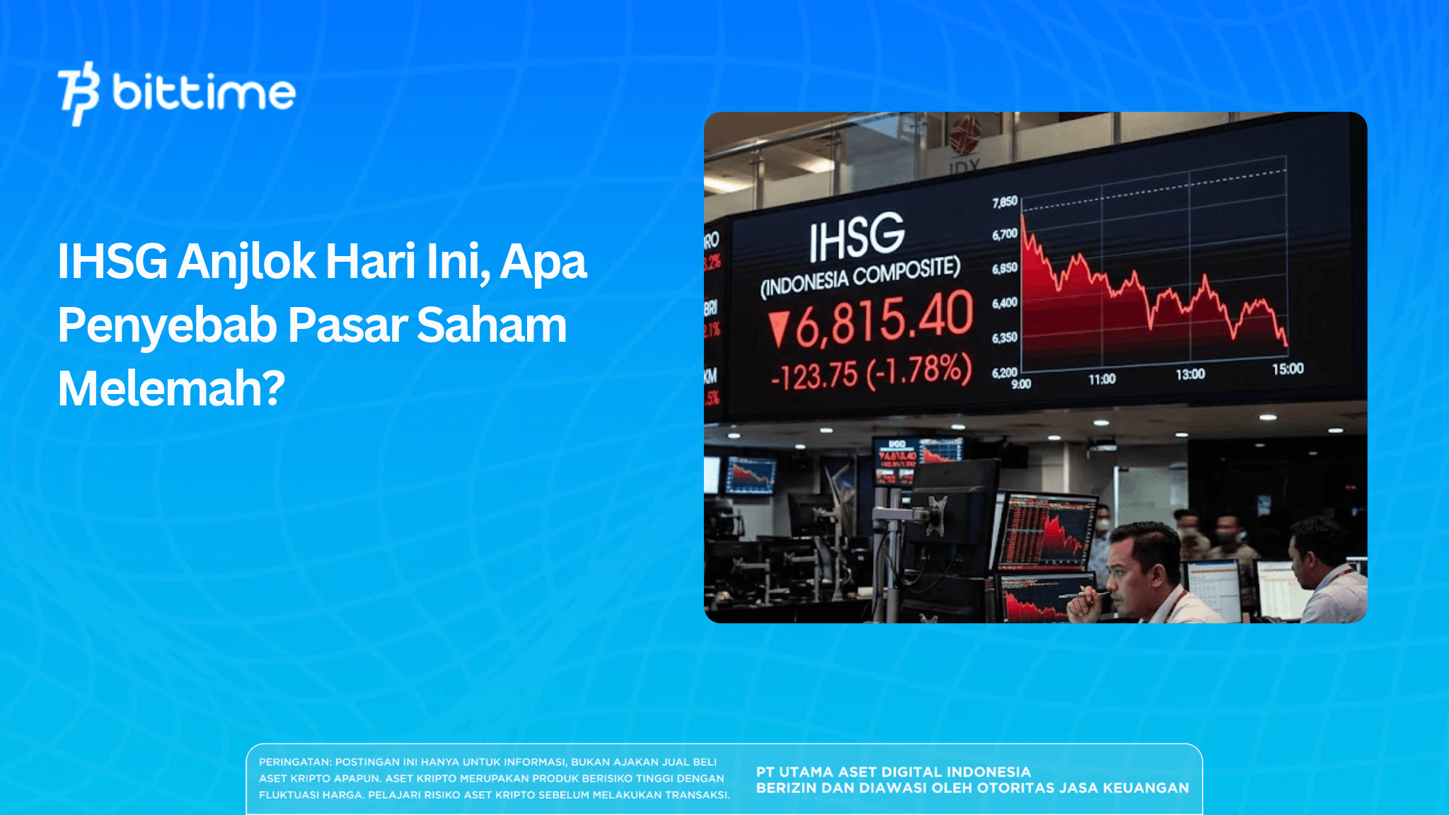 IHSG Anjlok Hari Ini, Apa Penyebab Pasar Saham Melemah?