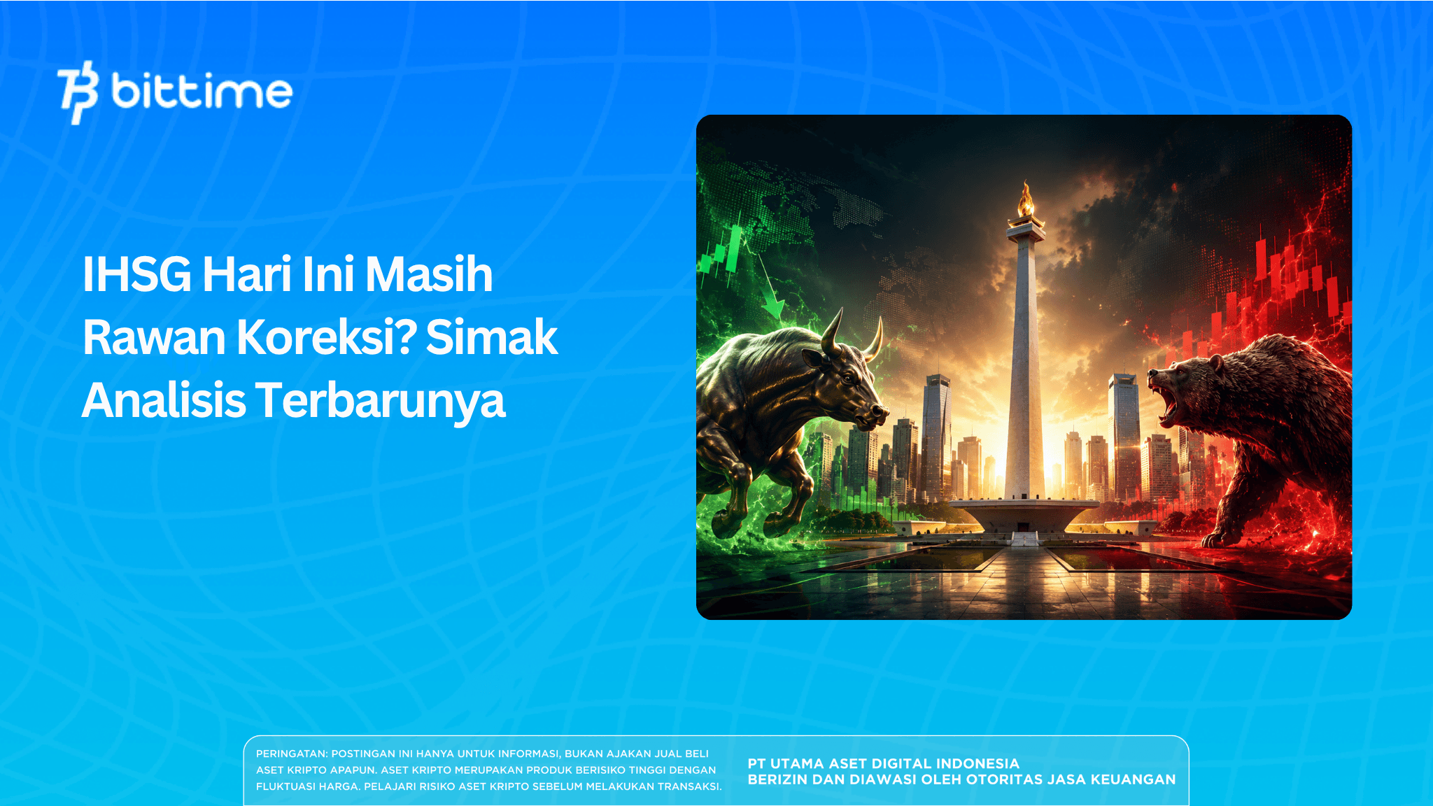IHSG Hari Ini Masih Rawan Koreksi? Simak Analisis Terbarunya