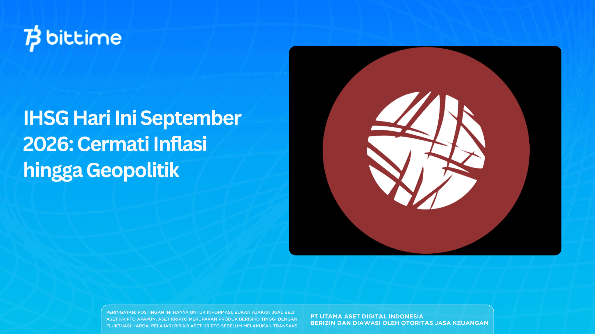 IHSG Hari Ini September 2026: Cermati Inflasi hingga Geopolitik