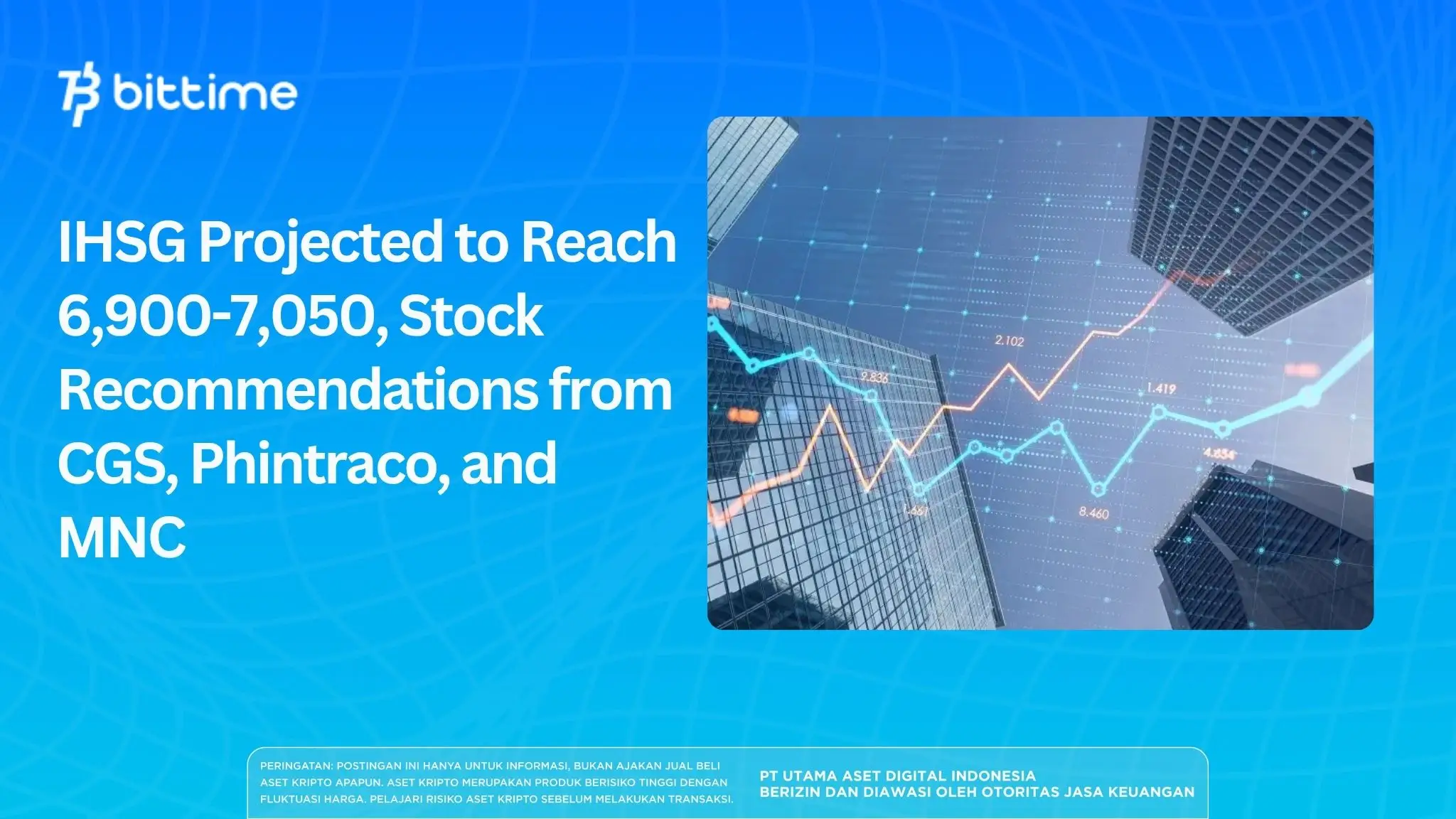 IHSG Projected to Reach 6,900-7,050, Stock Recommendations from CGS, Phintraco, and MNC