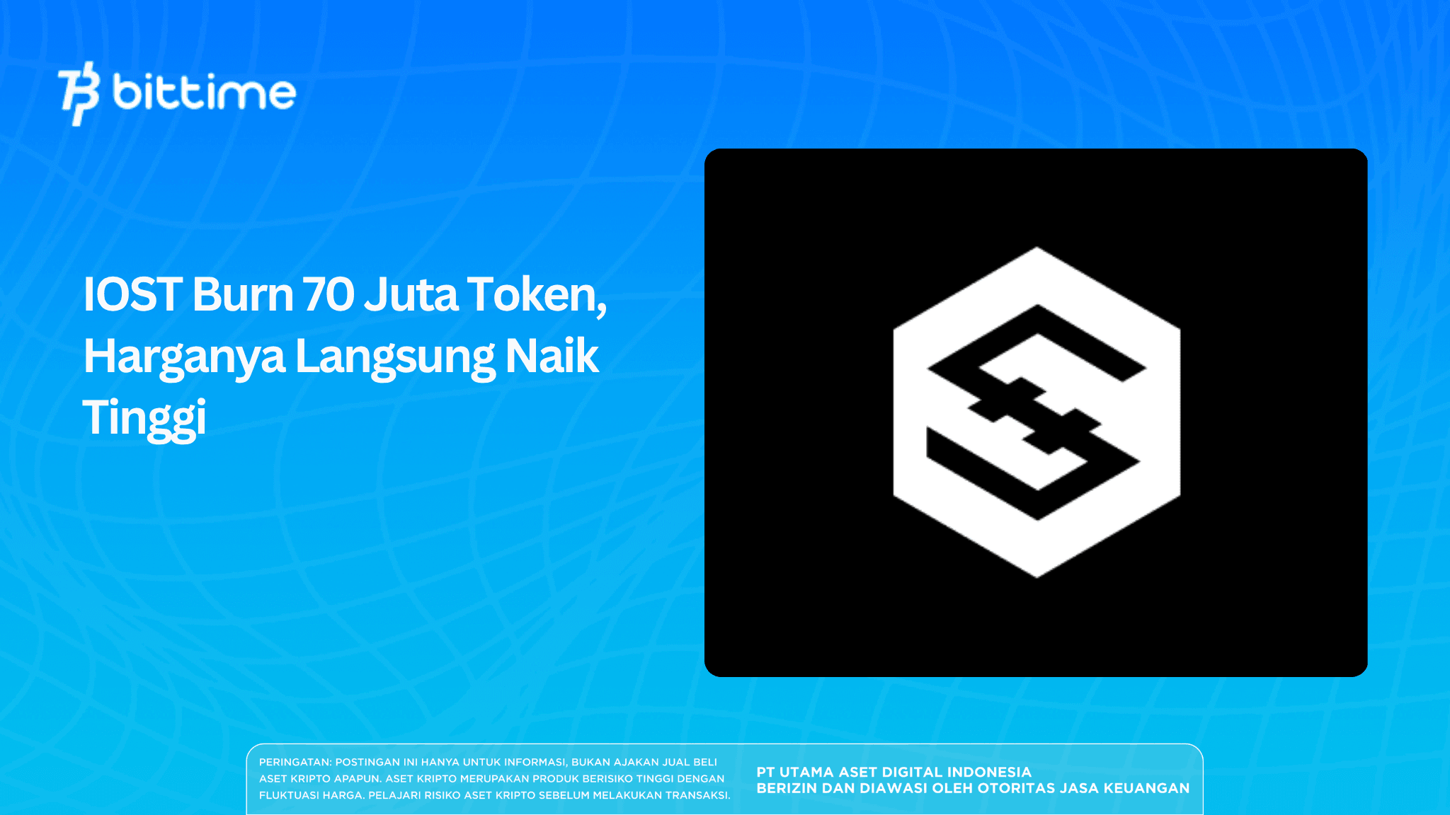 IOST Burn 70 Juta Token, Harganya Langsung Naik Tinggi