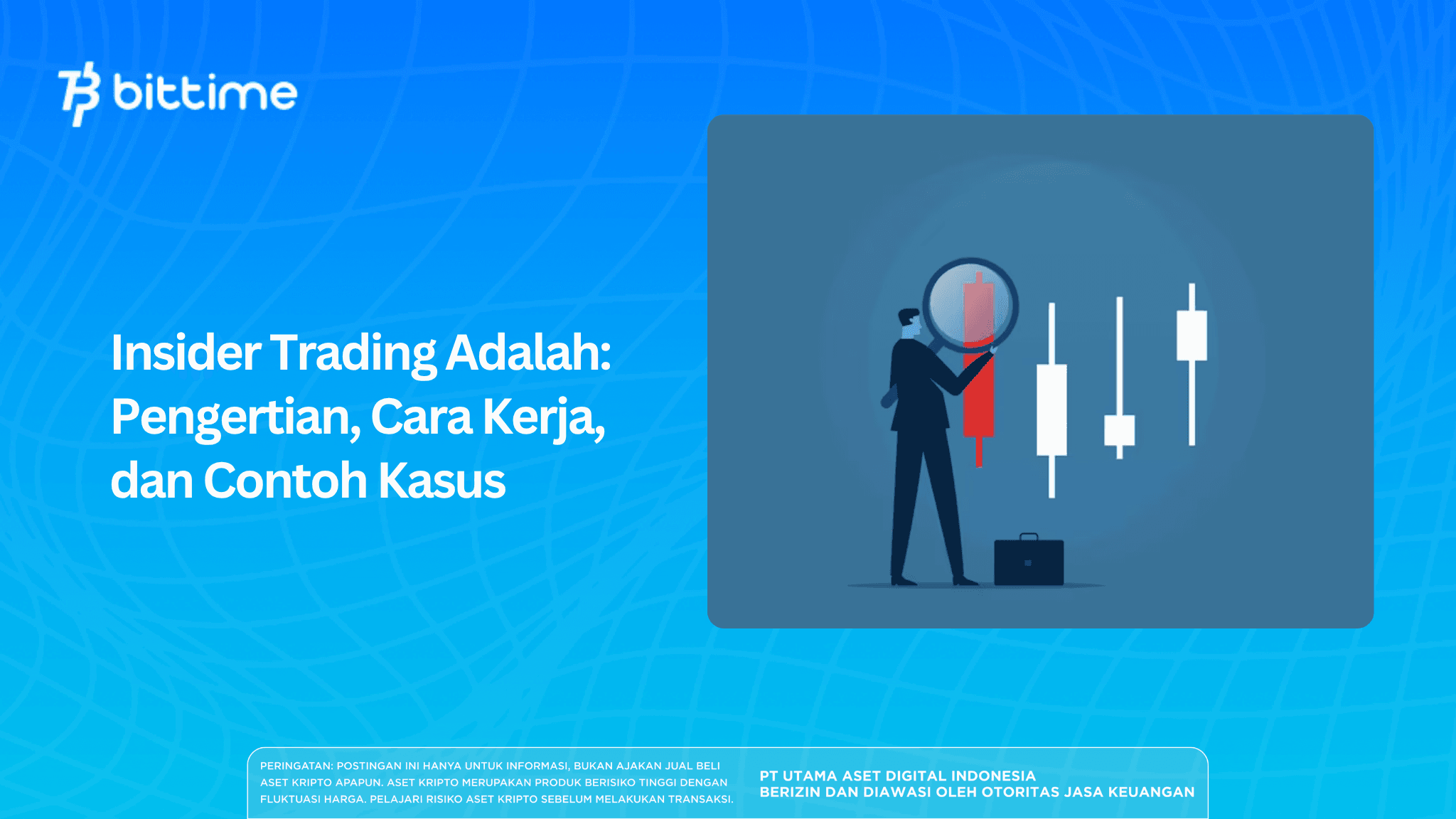 Insider Trading Adalah: Pengertian, Cara Kerja, dan Contoh Kasus