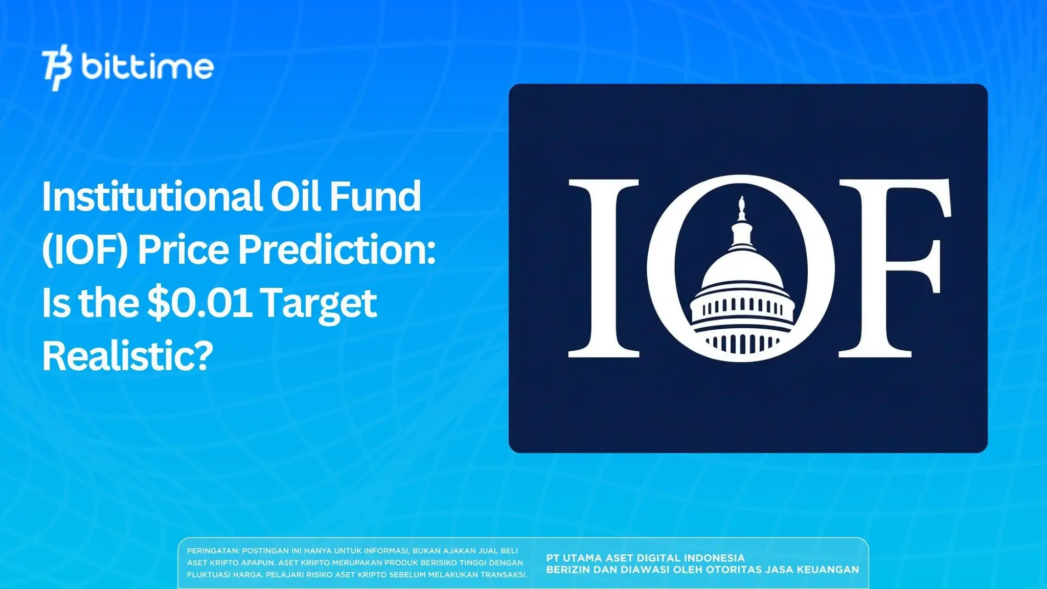 Institutional Oil Fund (IOF) Price Prediction: Is the $0.01 Target Realistic?
