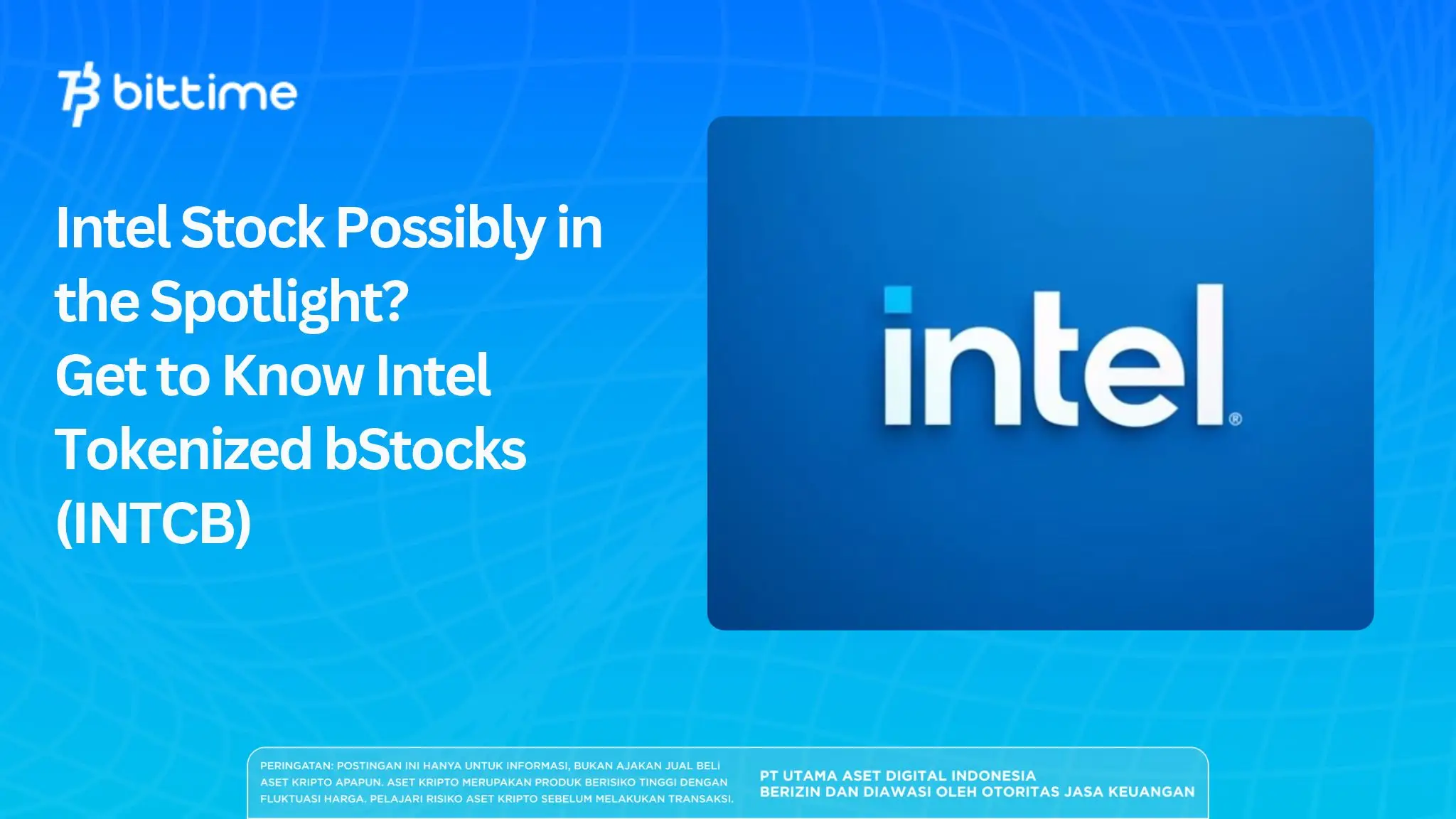 Intel Stock Possibly in the Spotlight? Get to Know Intel Tokenized bStocks (INTCB)