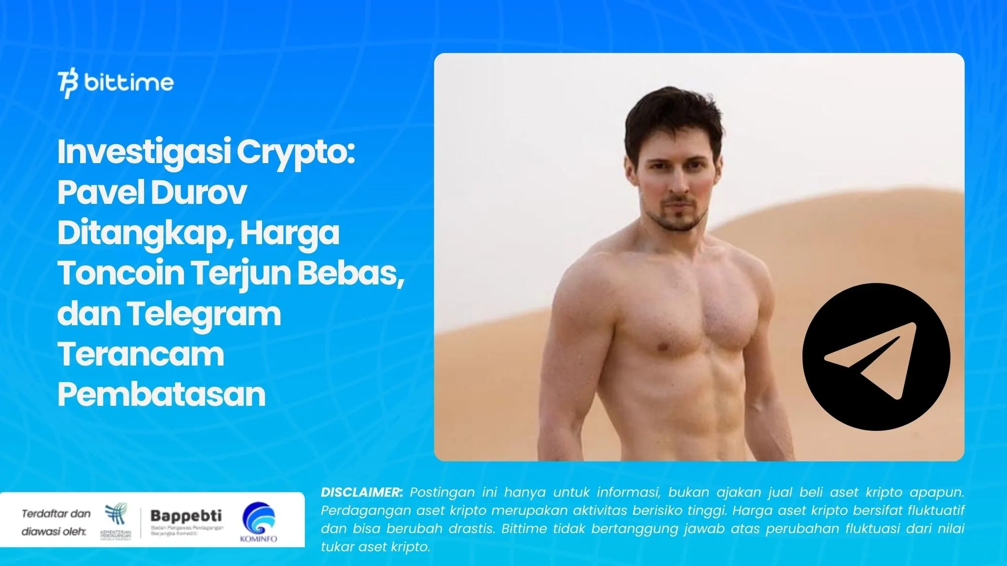 Investigasi Crypto: Pavel Durov Ditangkap, Harga Toncoin Terjun Bebas, dan Telegram Terancam Pembatasan
