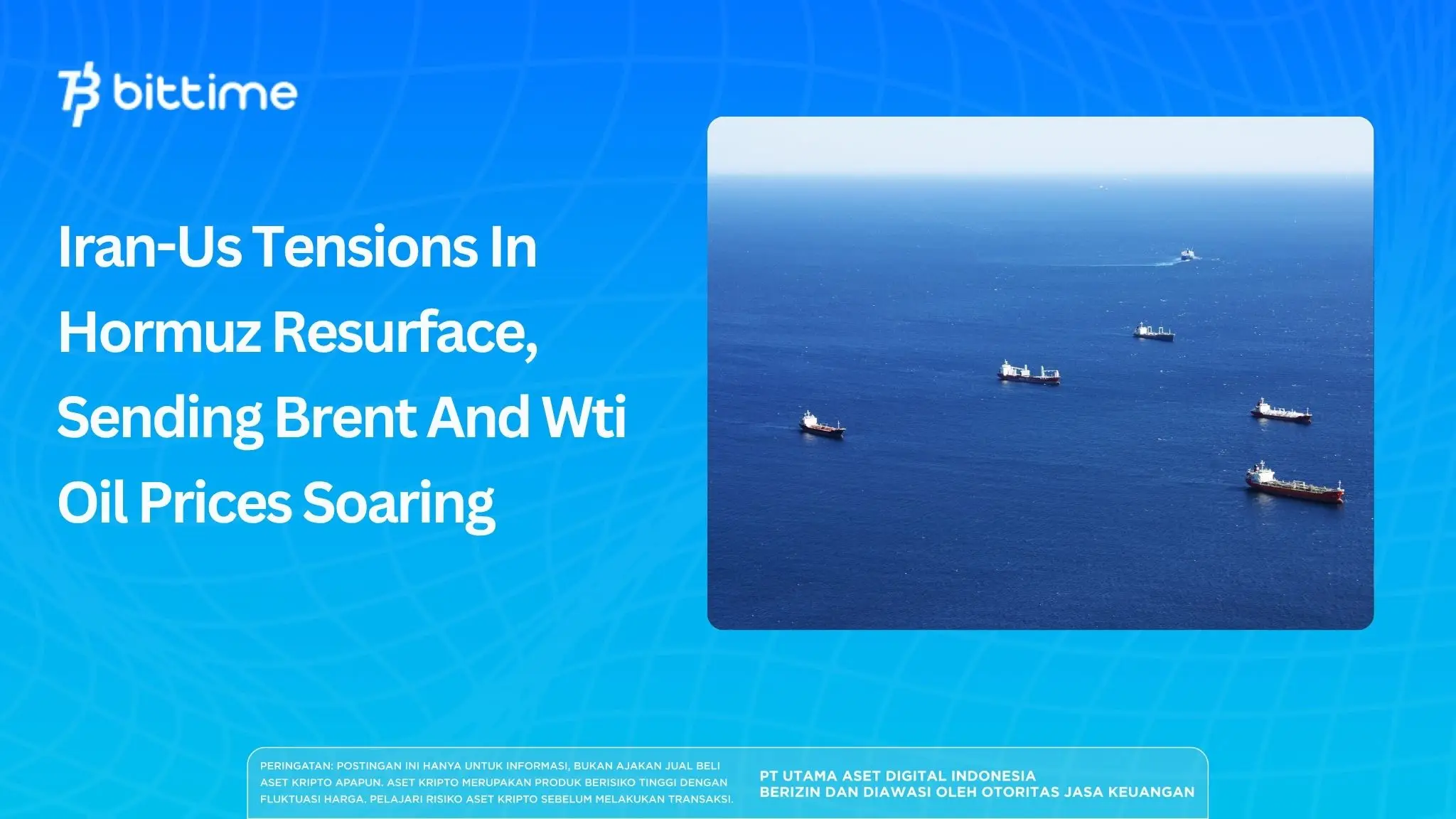 Iran-Us Tensions In Hormuz Resurface, Sending Brent And Wti Oil Prices Soaring.webp