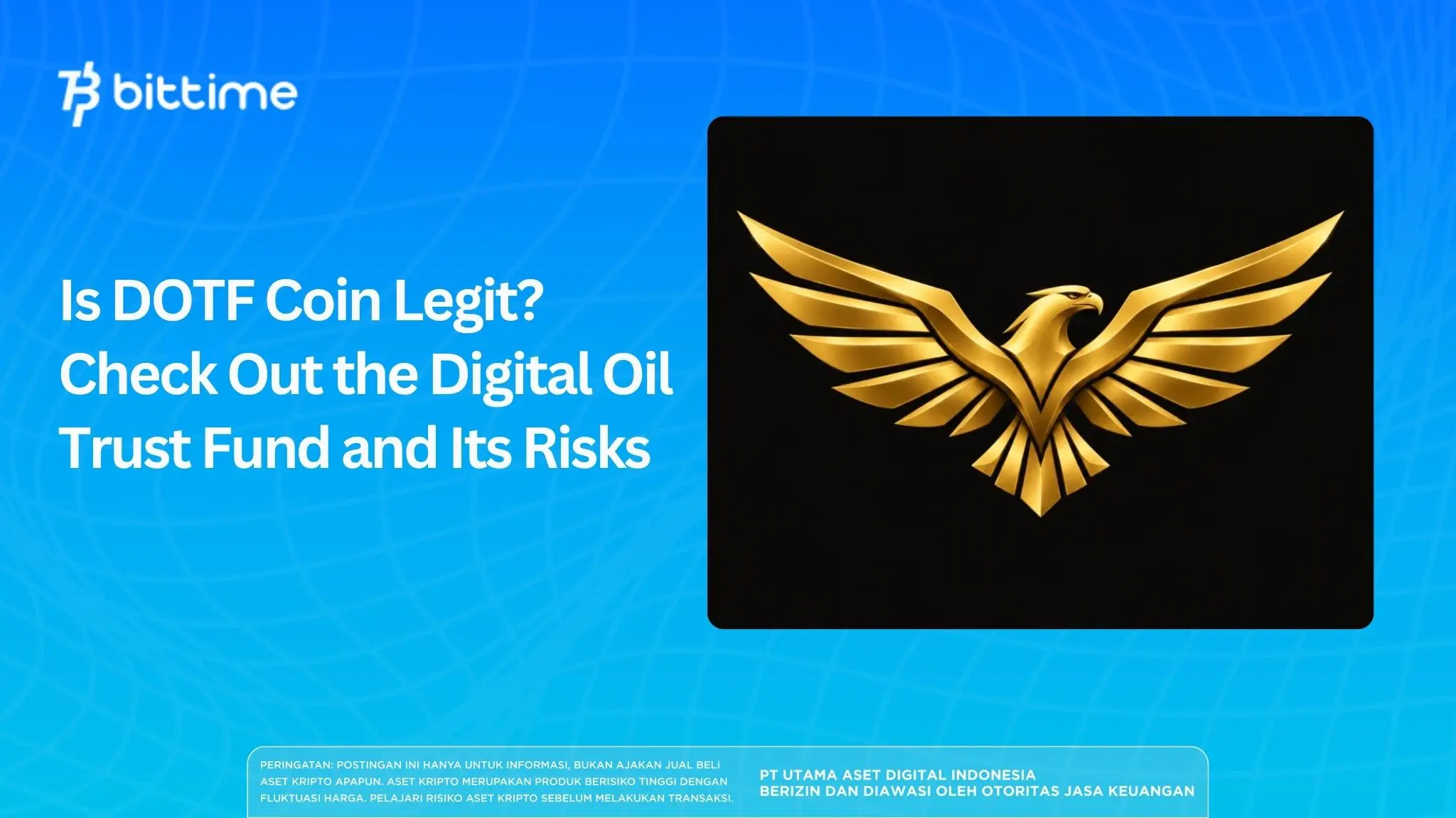 Is DOTF Coin Legit? Check Out the Digital Oil Trust Fund and Its Risks